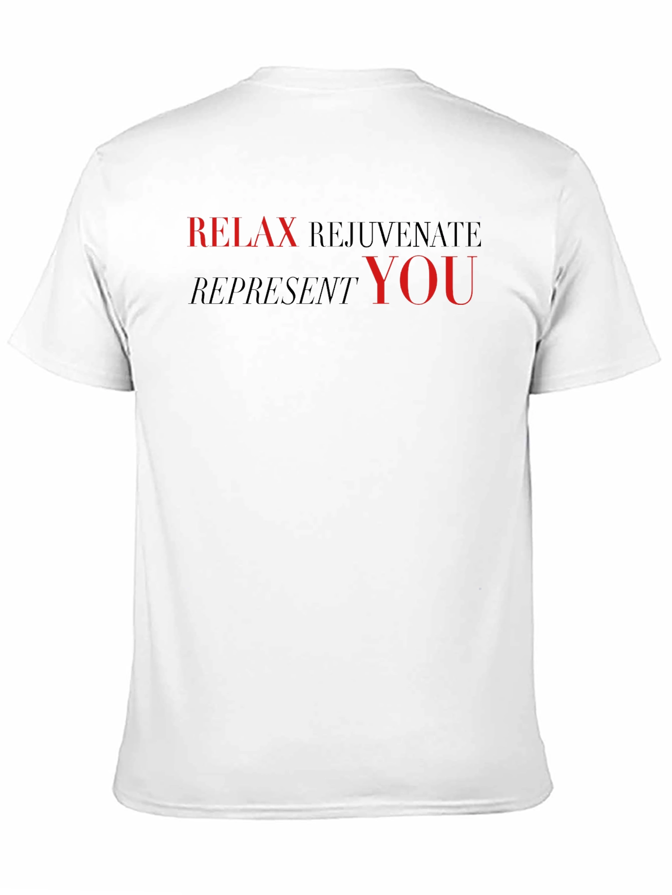Relax Rejuvenate Represent T-Shirt