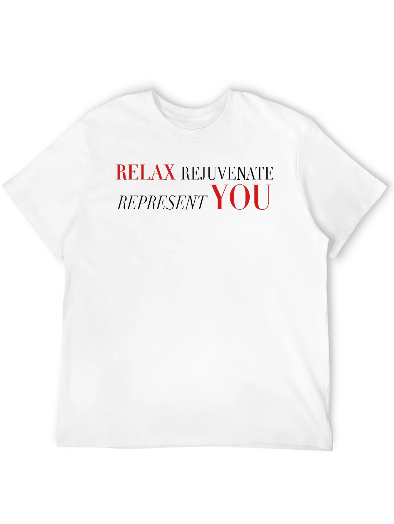 Relax Rejuvenate Represent T-Shirt