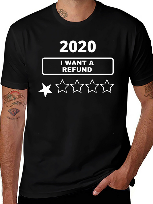 2020 I Want a Refund T-Shirt - Funny One Star Review Tee