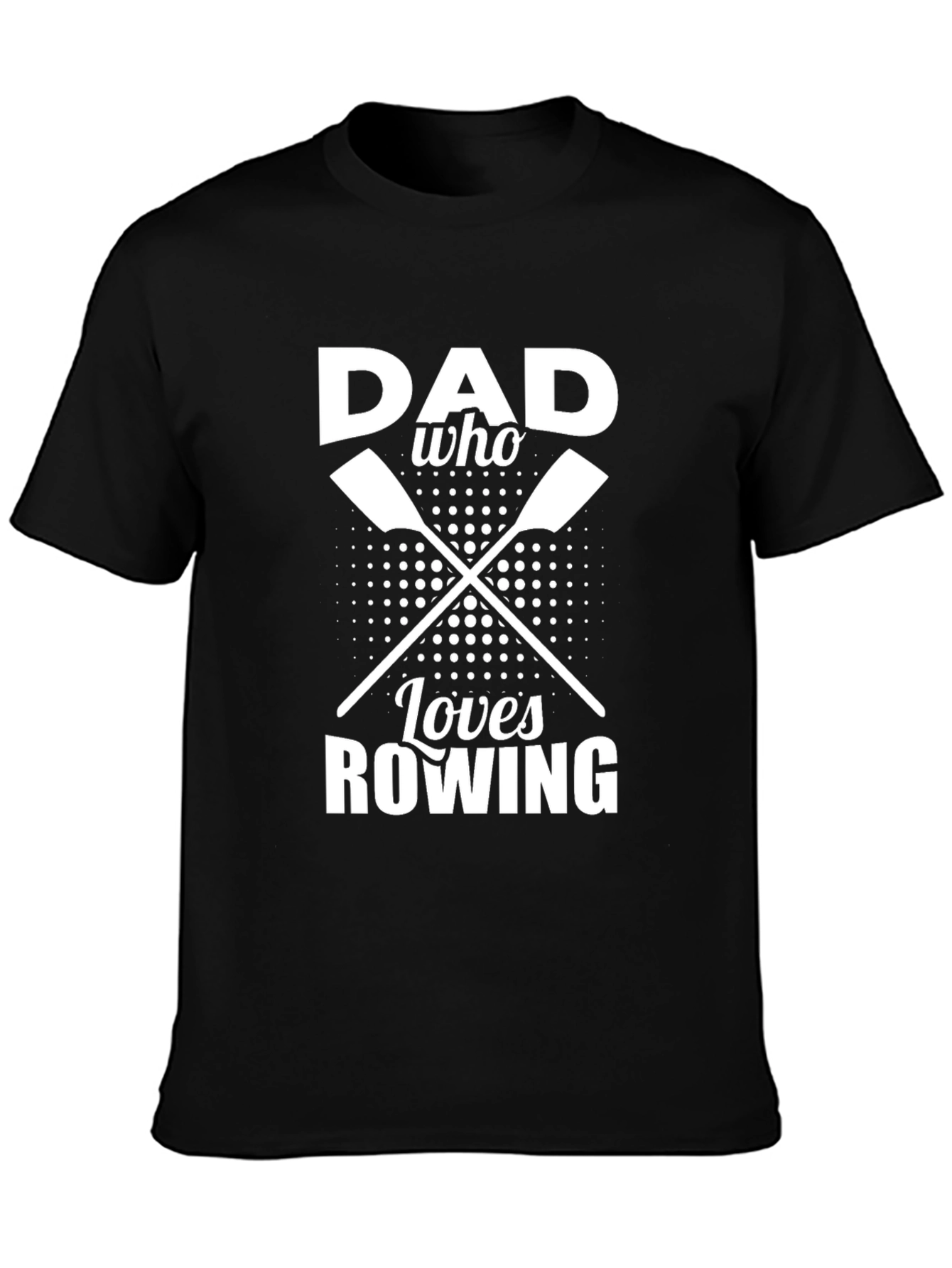 Dad Who Loves Rowing T-Shirt - Perfect Gift!