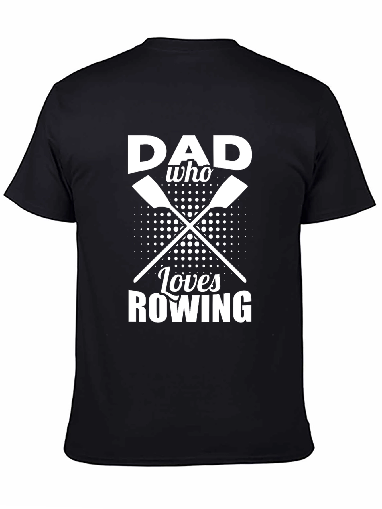 Dad Who Loves Rowing T-Shirt - Perfect Gift!