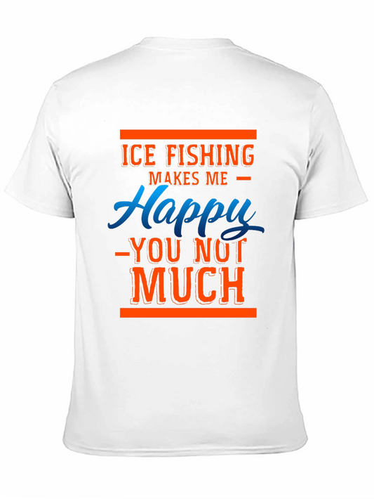 Ice Fishing Makes Me Happy T-Shirt