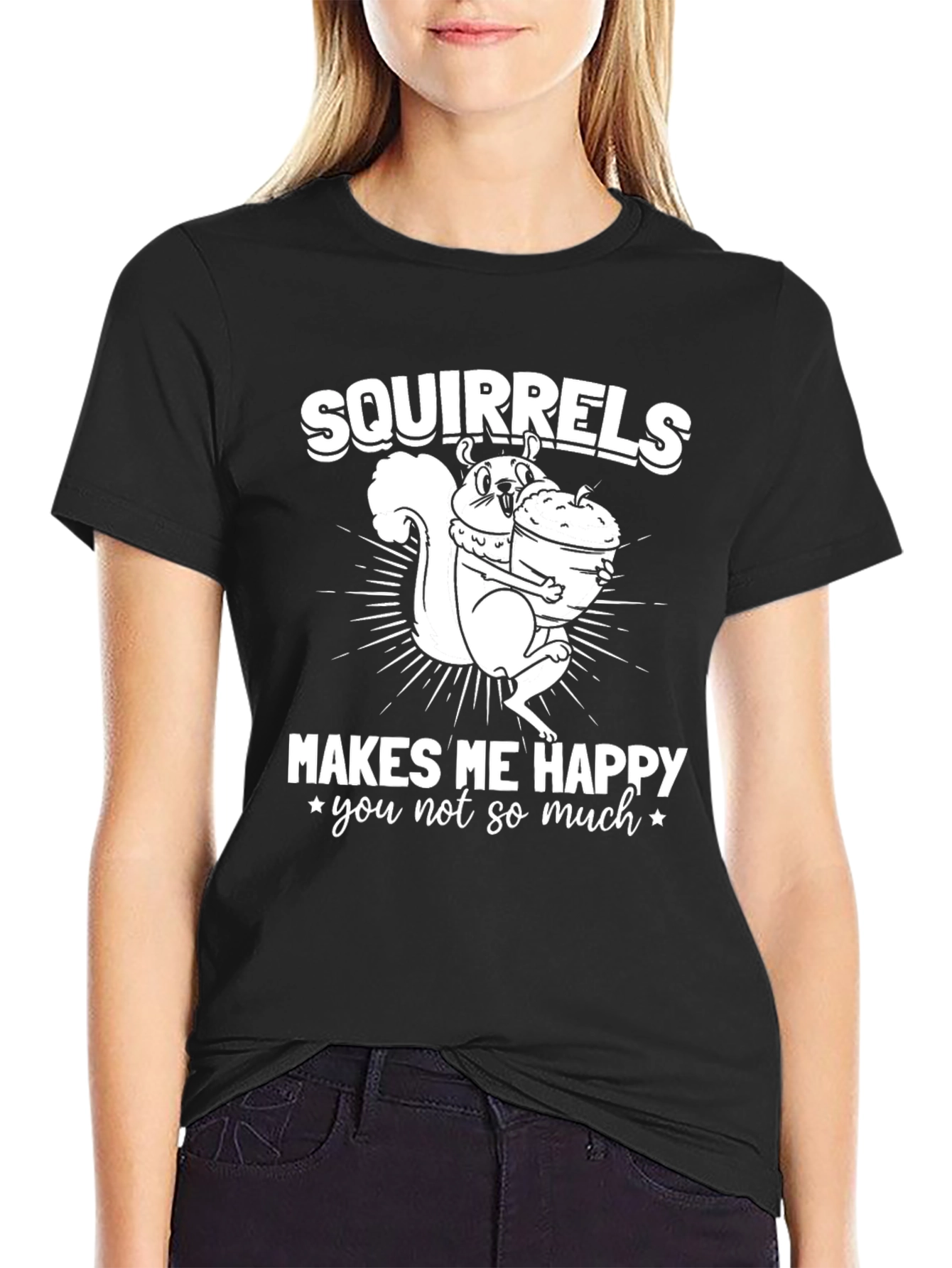 Squirrels Make Me Happy T-Shirt - Funny Graphic Tee