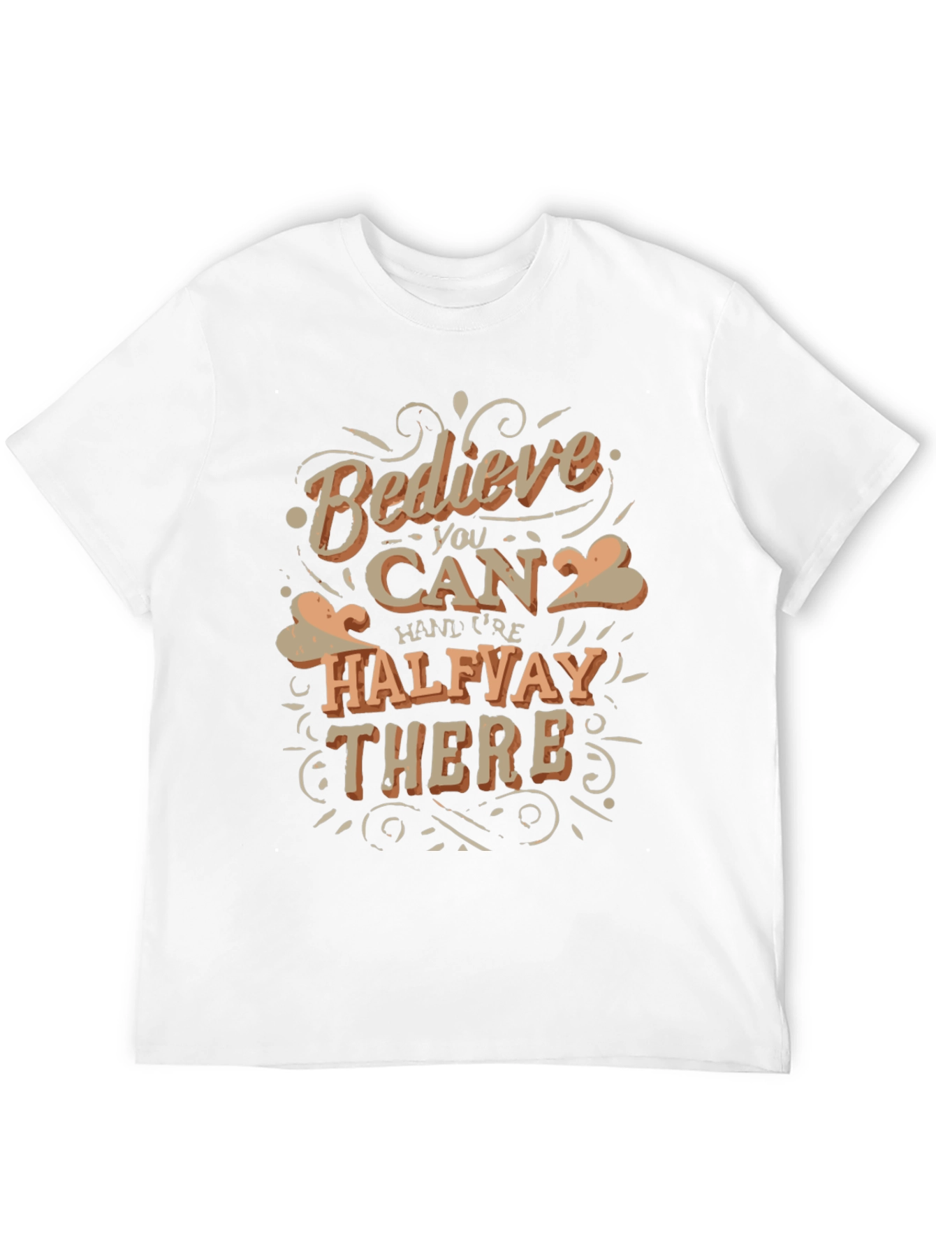 Believe You Can T-Shirt