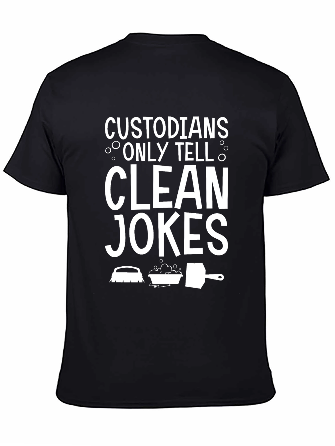 Custodians Only Tell Clean Jokes T-Shirt