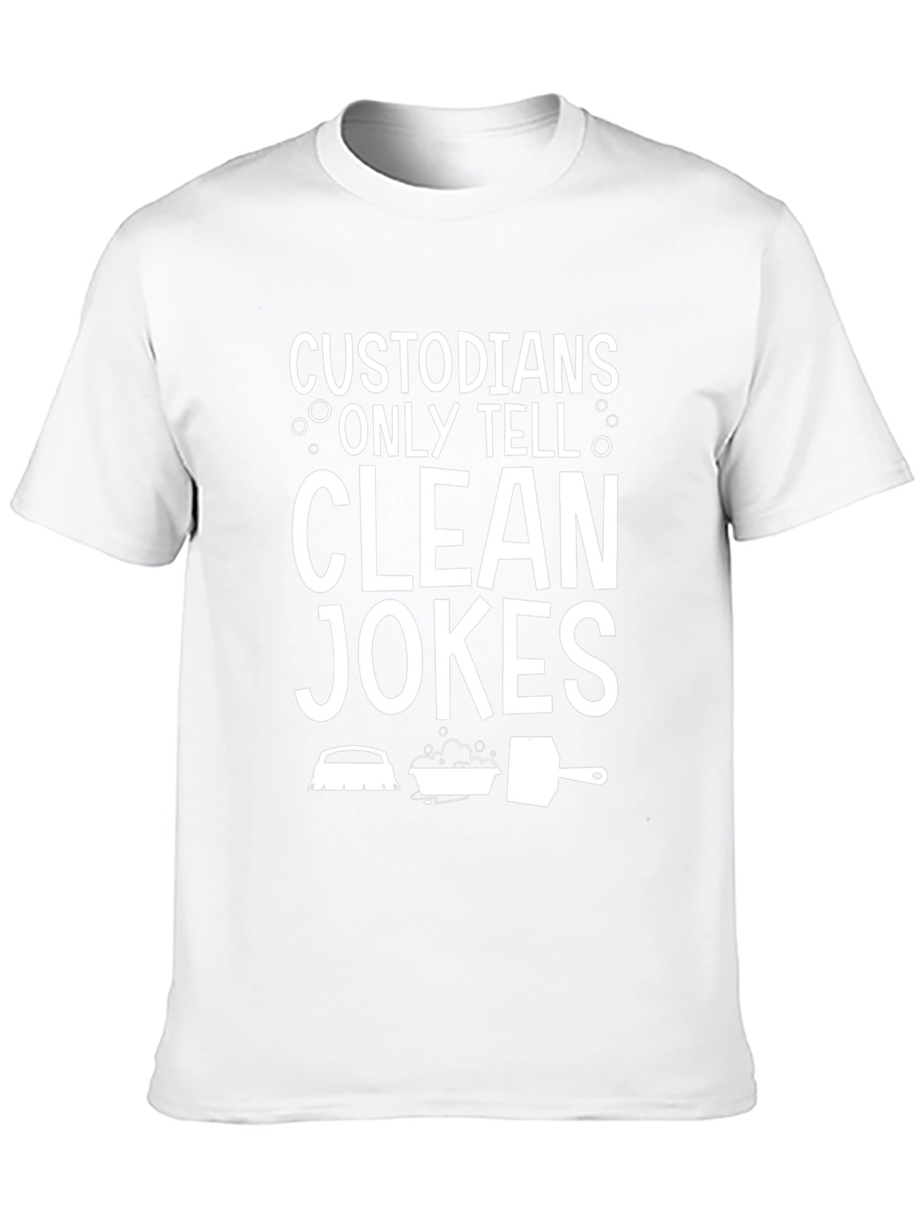Custodians Only Tell Clean Jokes T-Shirt
