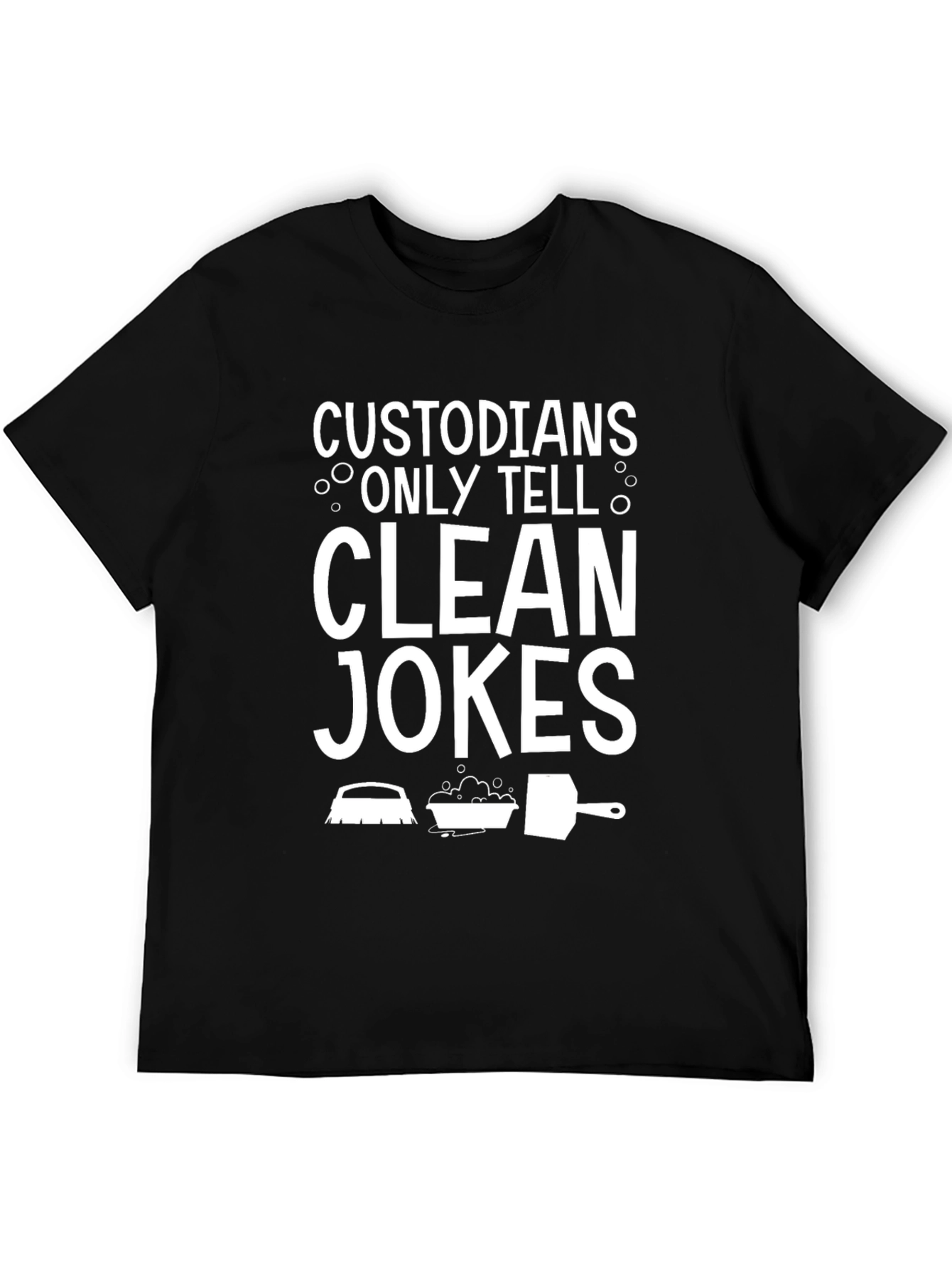 Custodians Only Tell Clean Jokes T-Shirt