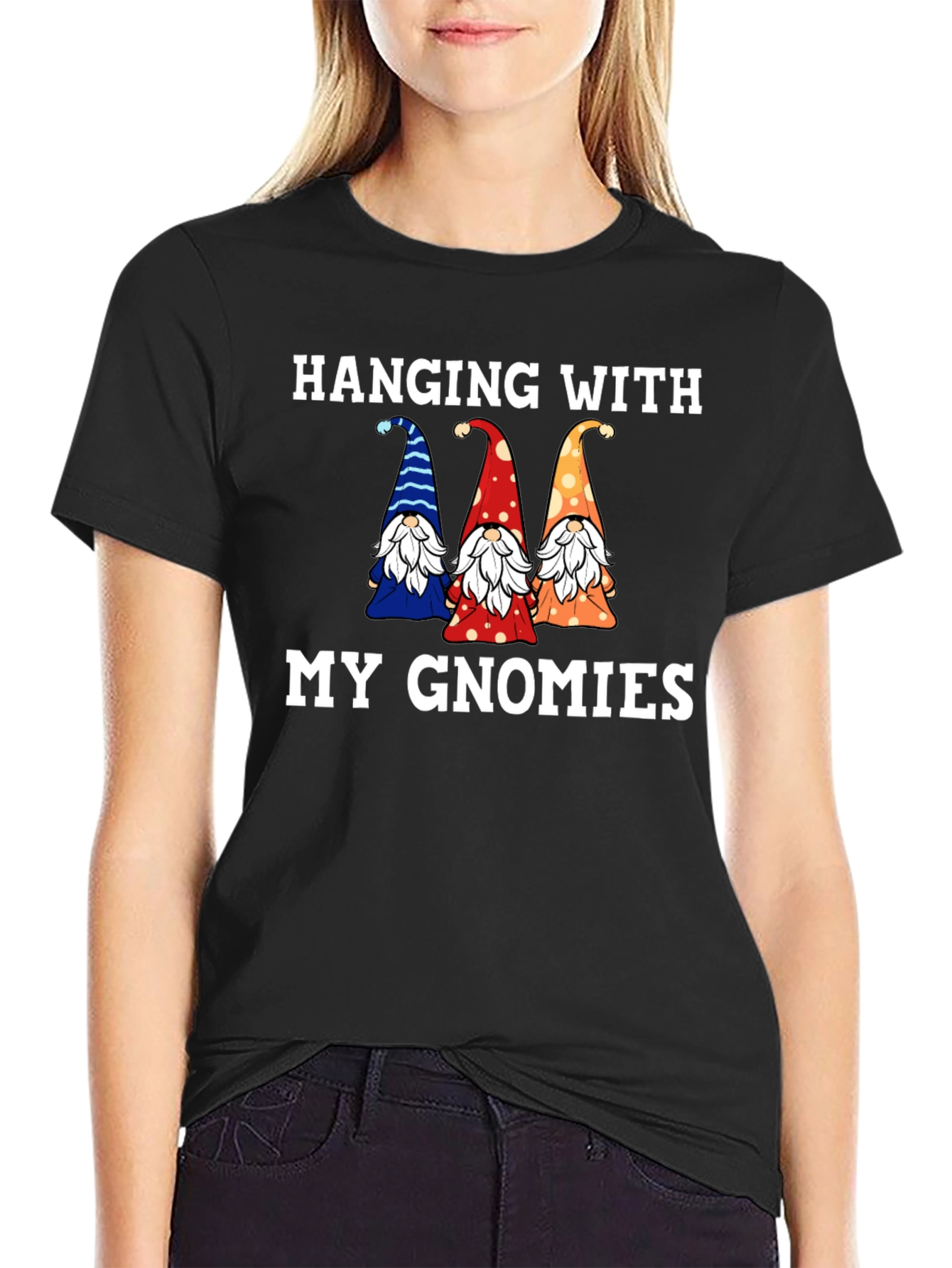 Hanging With My Gnomies T-Shirt