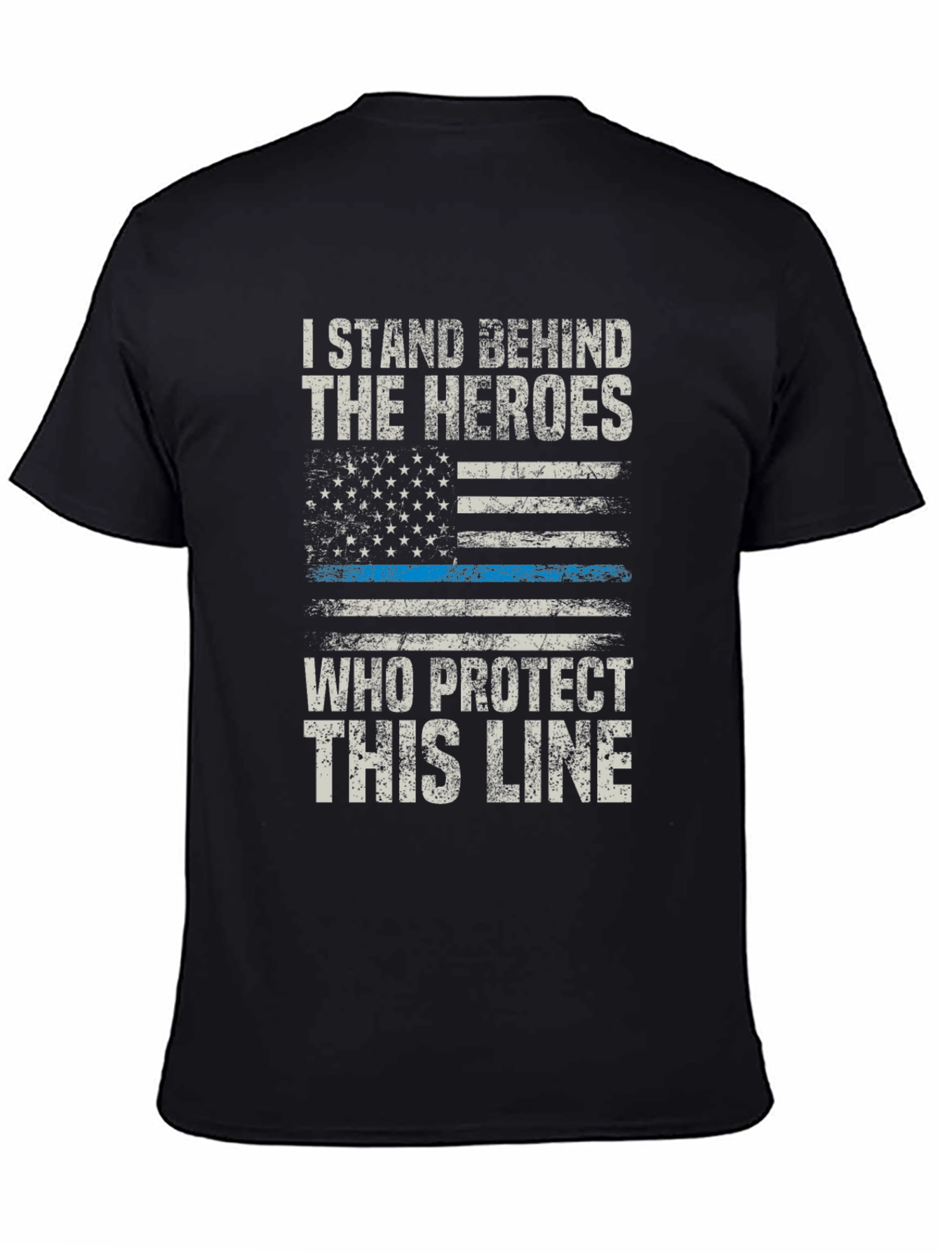 I Stand Behind The Heroes T-Shirt