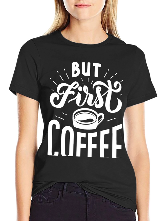 But First Coffee Graphic Tee