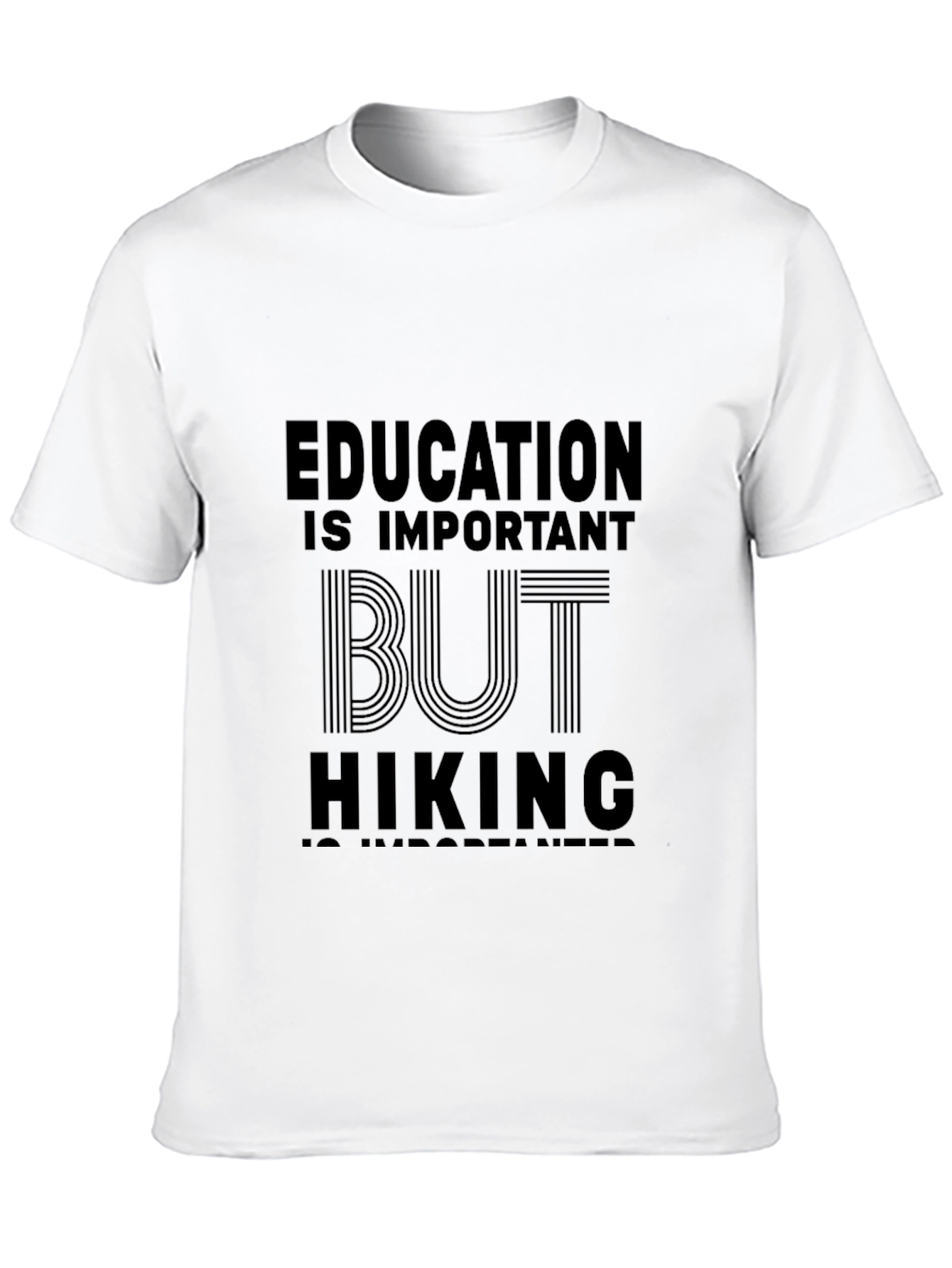 Education Important But Hiking T-Shirt