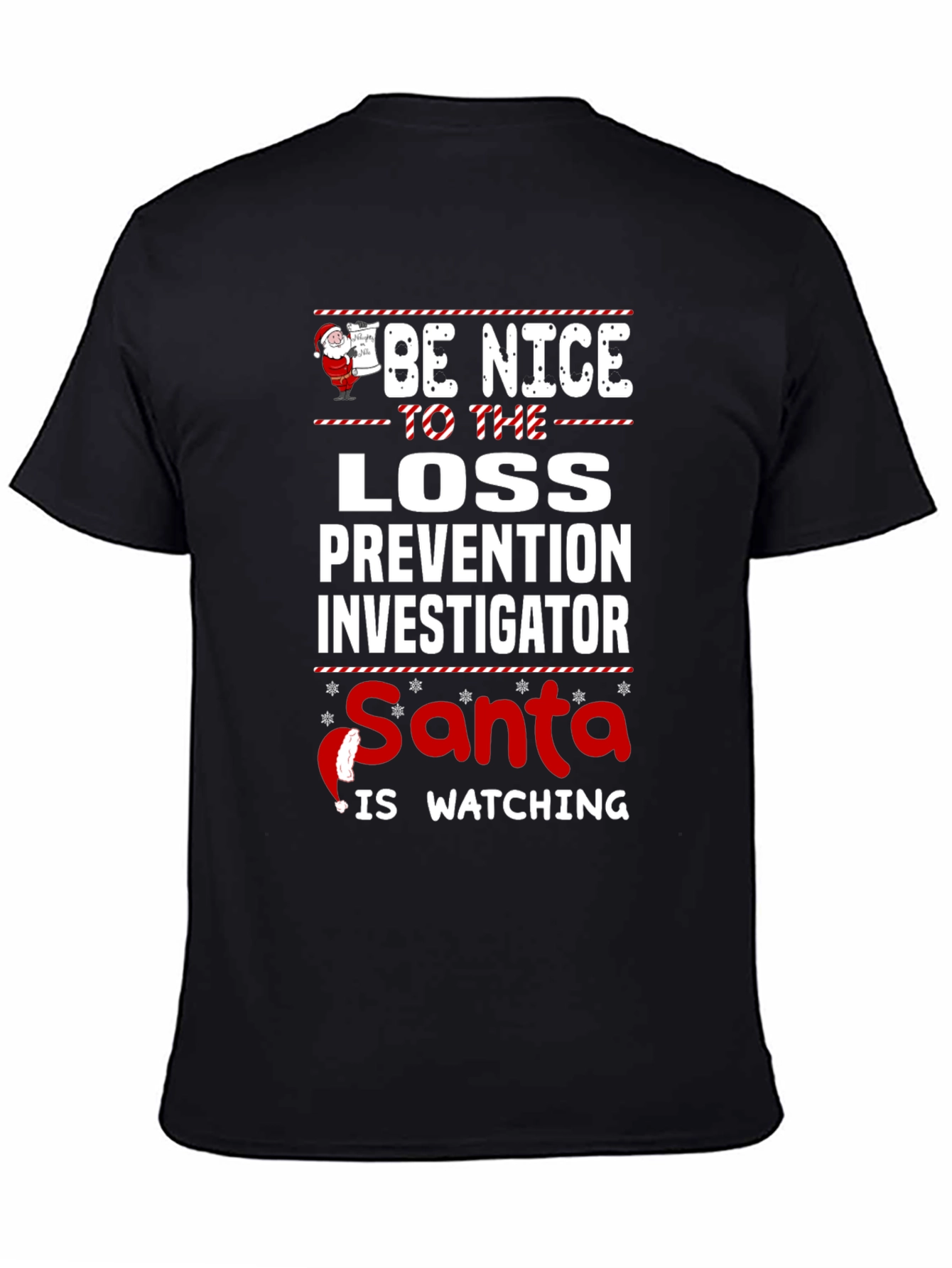 Be Nice Loss Prevention Investigator Santa Watching T-Shirt