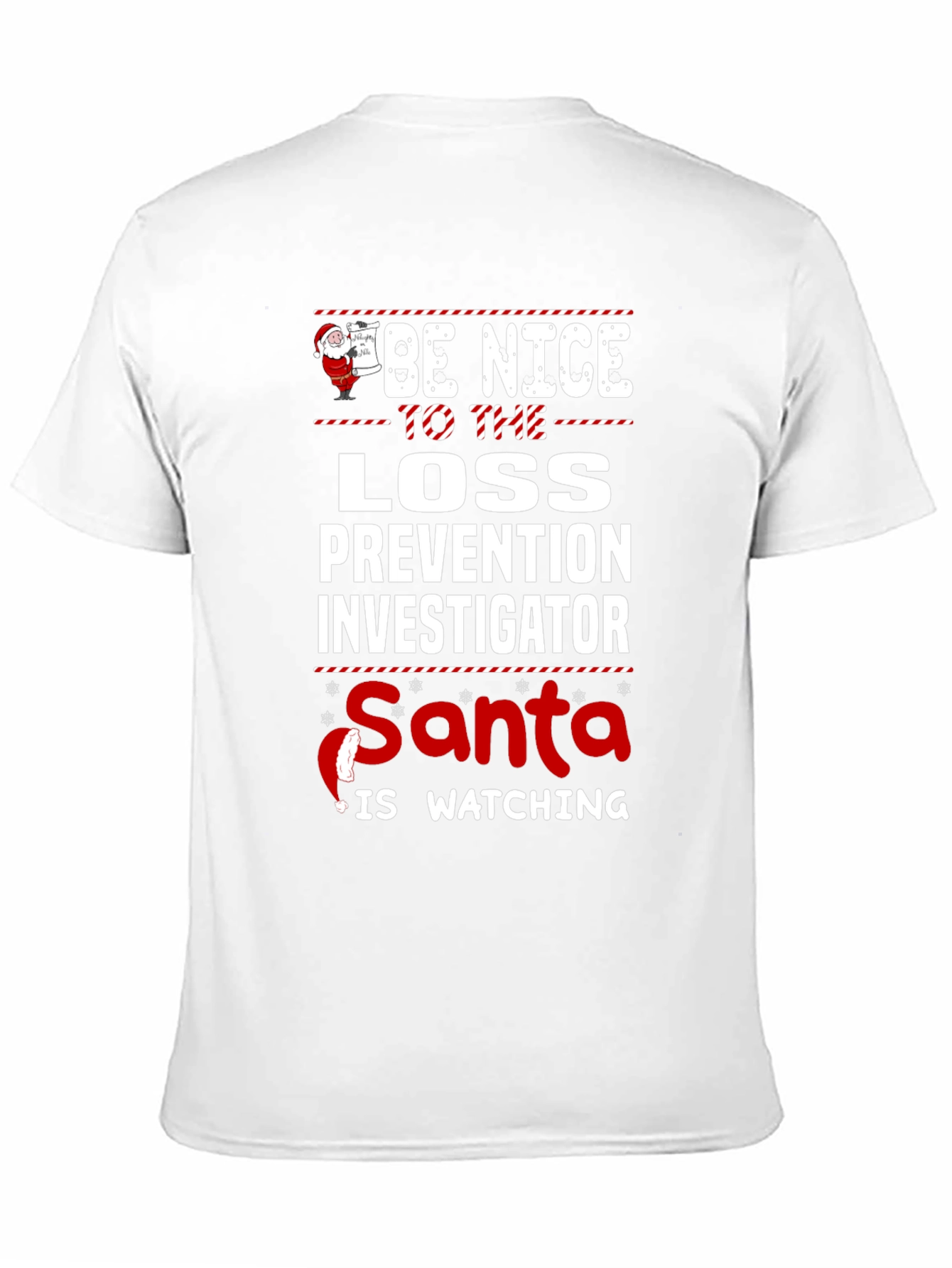 Be Nice Loss Prevention Investigator Santa Watching T-Shirt