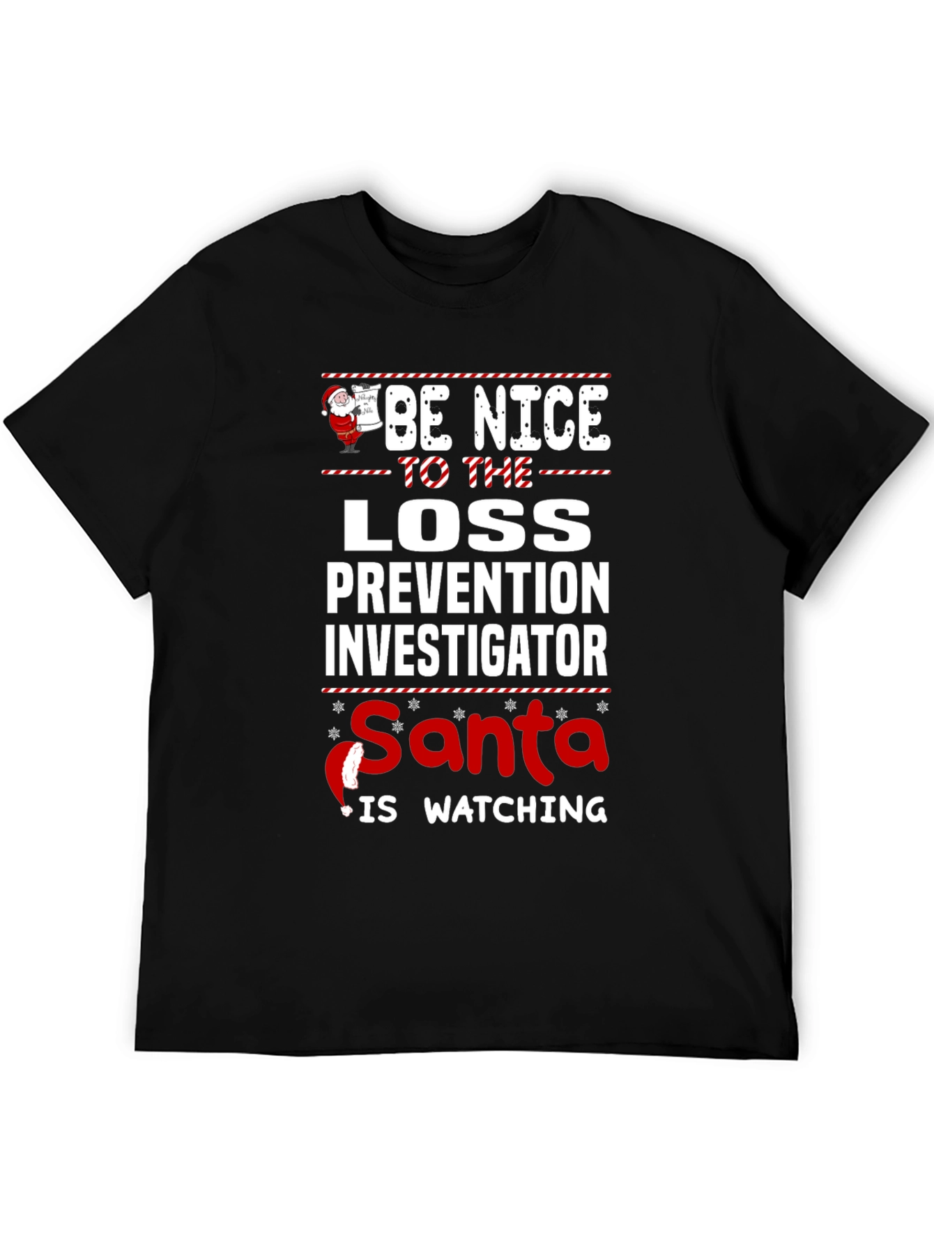 Be Nice Loss Prevention Investigator Santa Watching T-Shirt