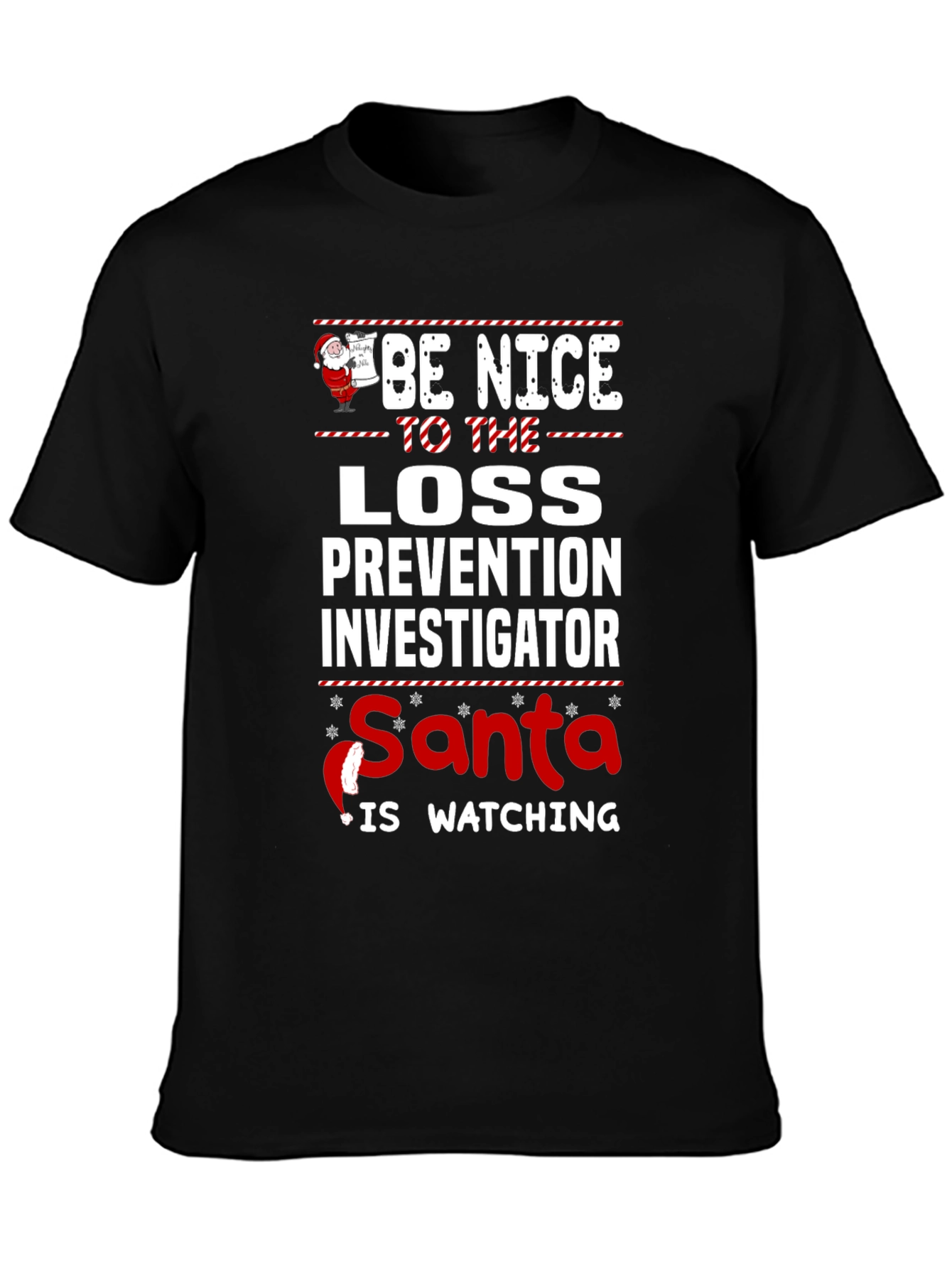 Be Nice Loss Prevention Investigator Santa Watching T-Shirt