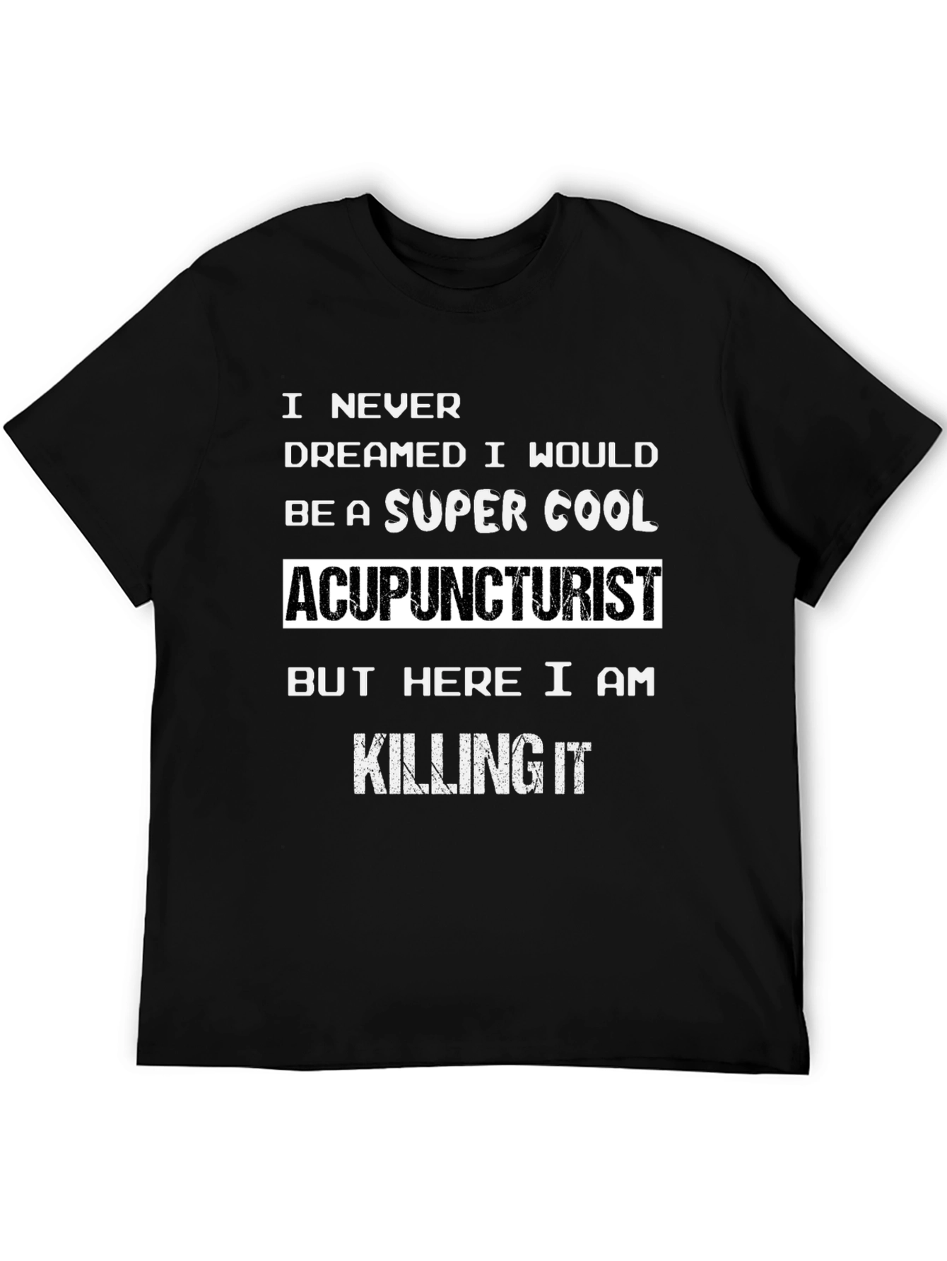 Super Cool Acupuncturist Graphic Tee