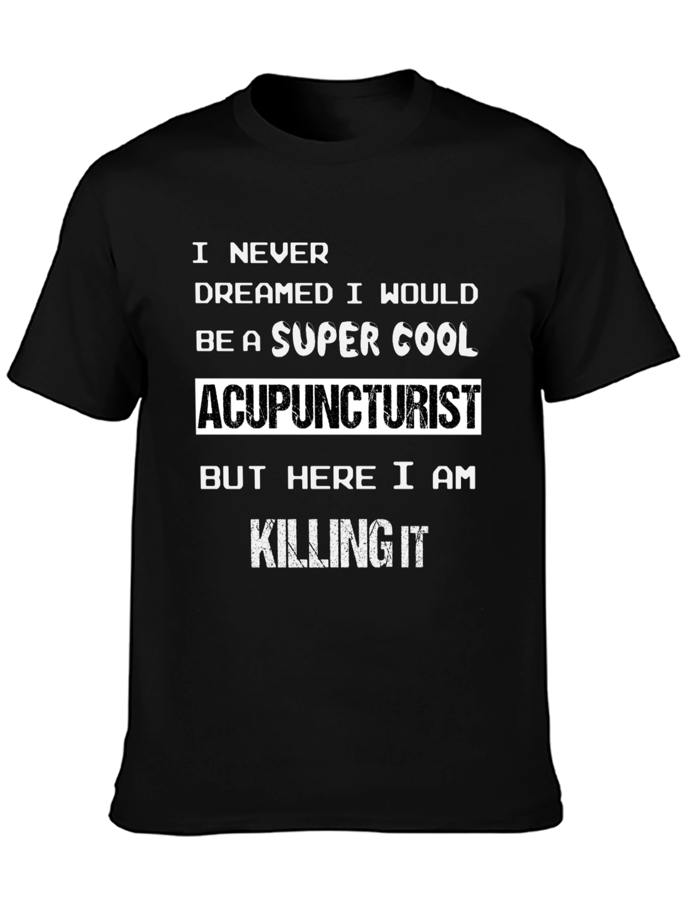 Super Cool Acupuncturist Graphic Tee