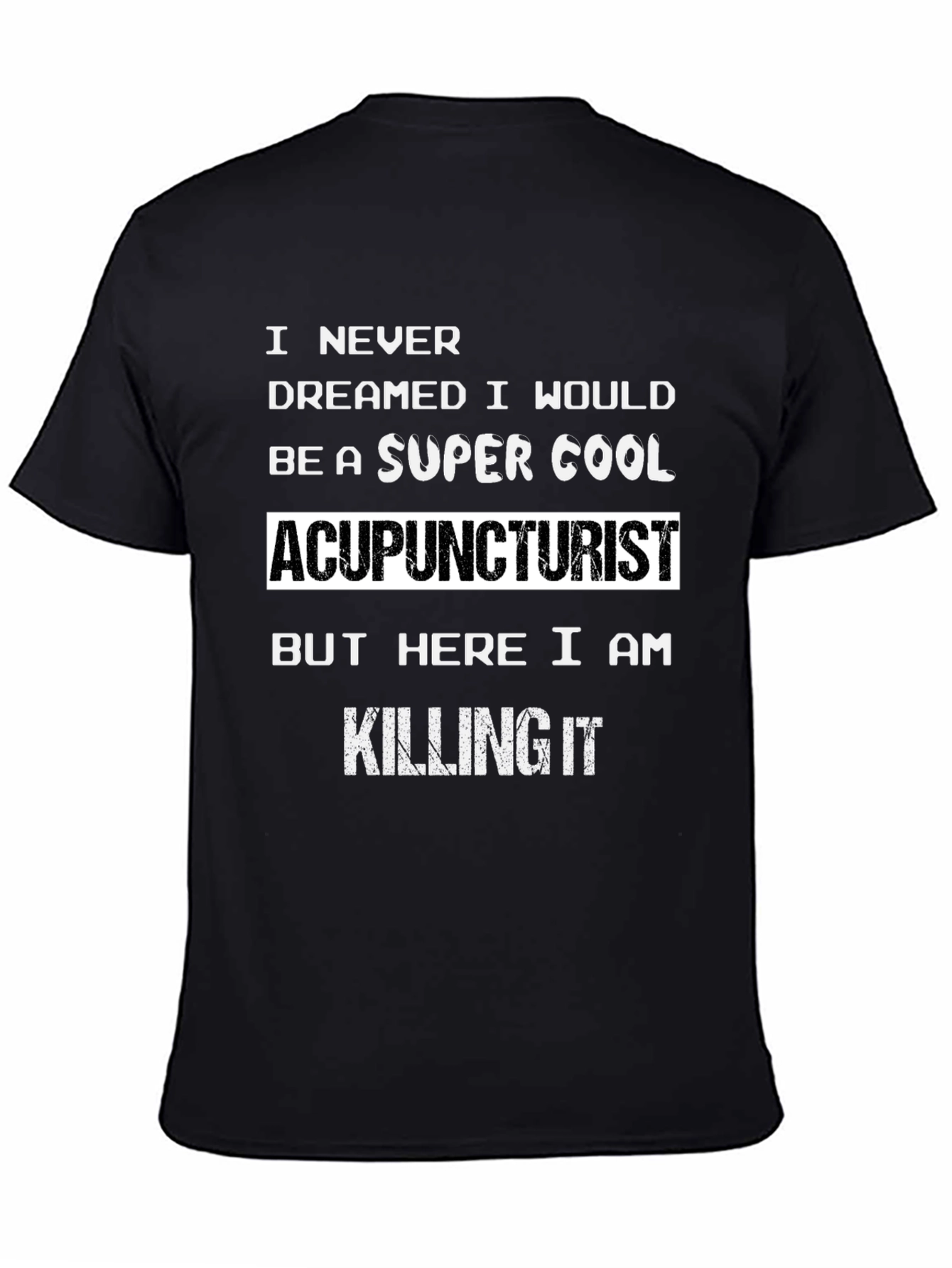 Super Cool Acupuncturist Graphic Tee