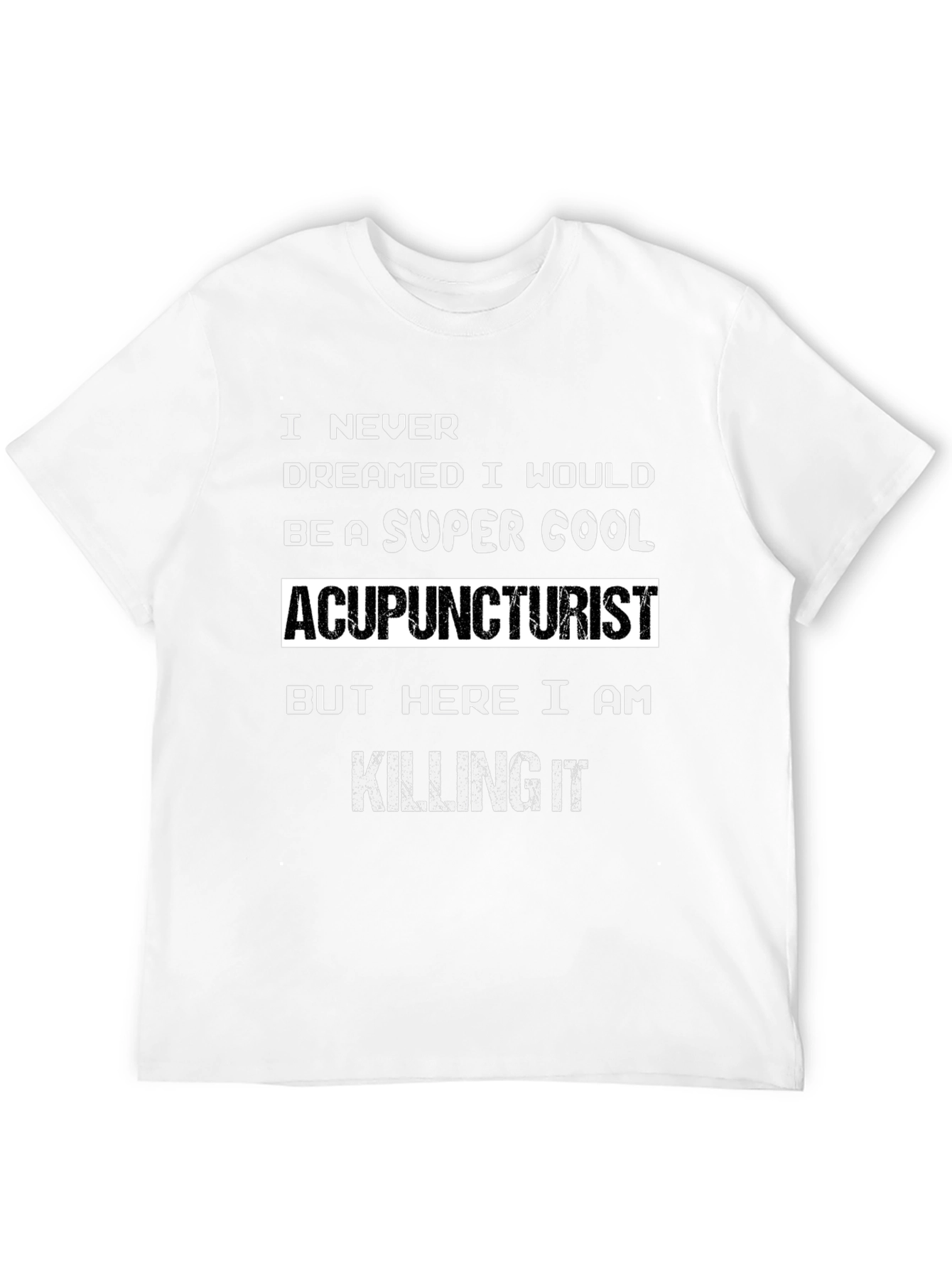 Super Cool Acupuncturist Graphic Tee