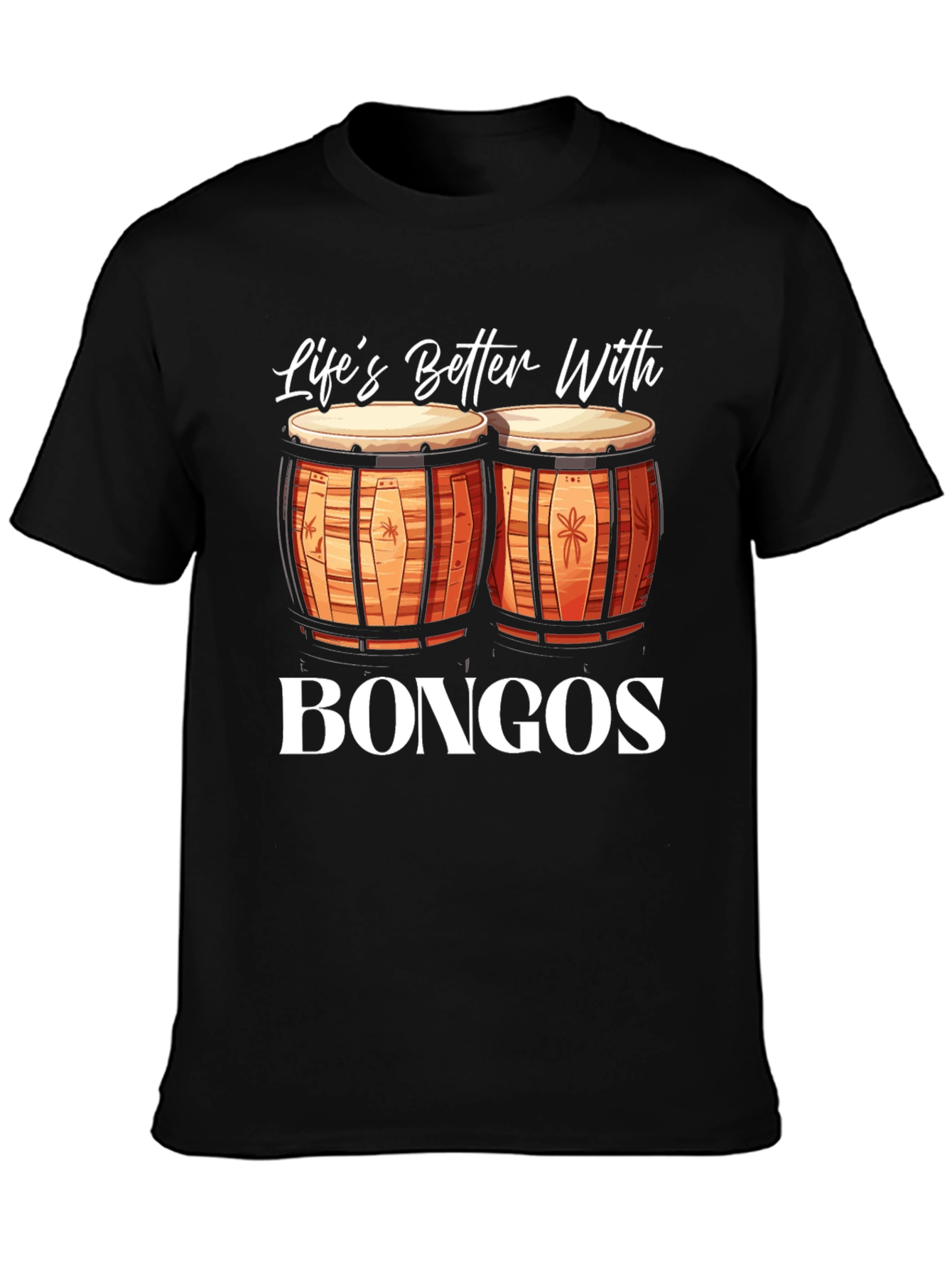 Lifes Better With Bongos Black T-Shirt