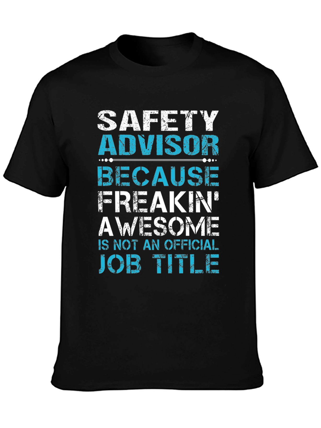 Safety Advisor Awesome Job Title T-Shirt