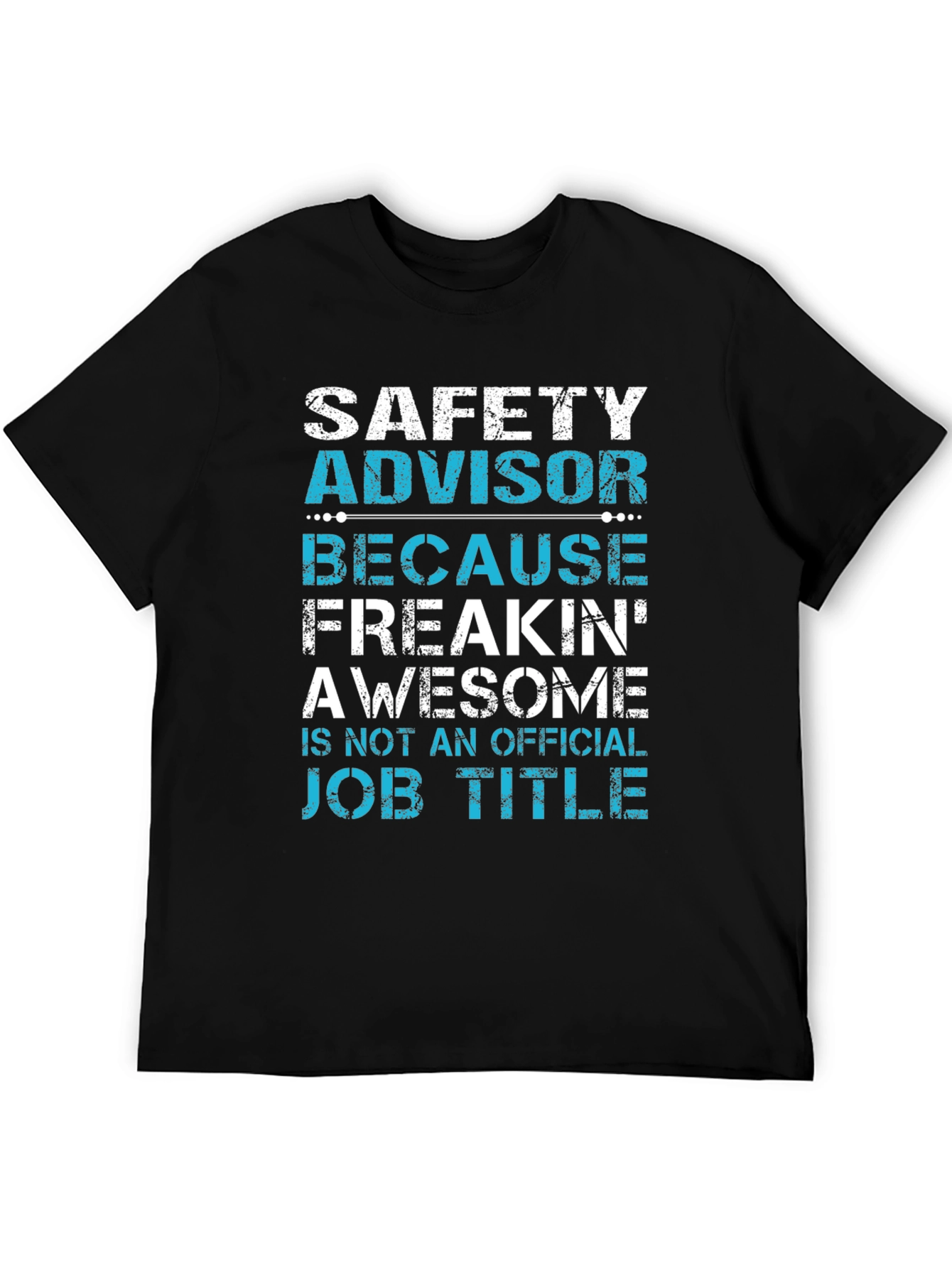 Safety Advisor Awesome Job Title T-Shirt