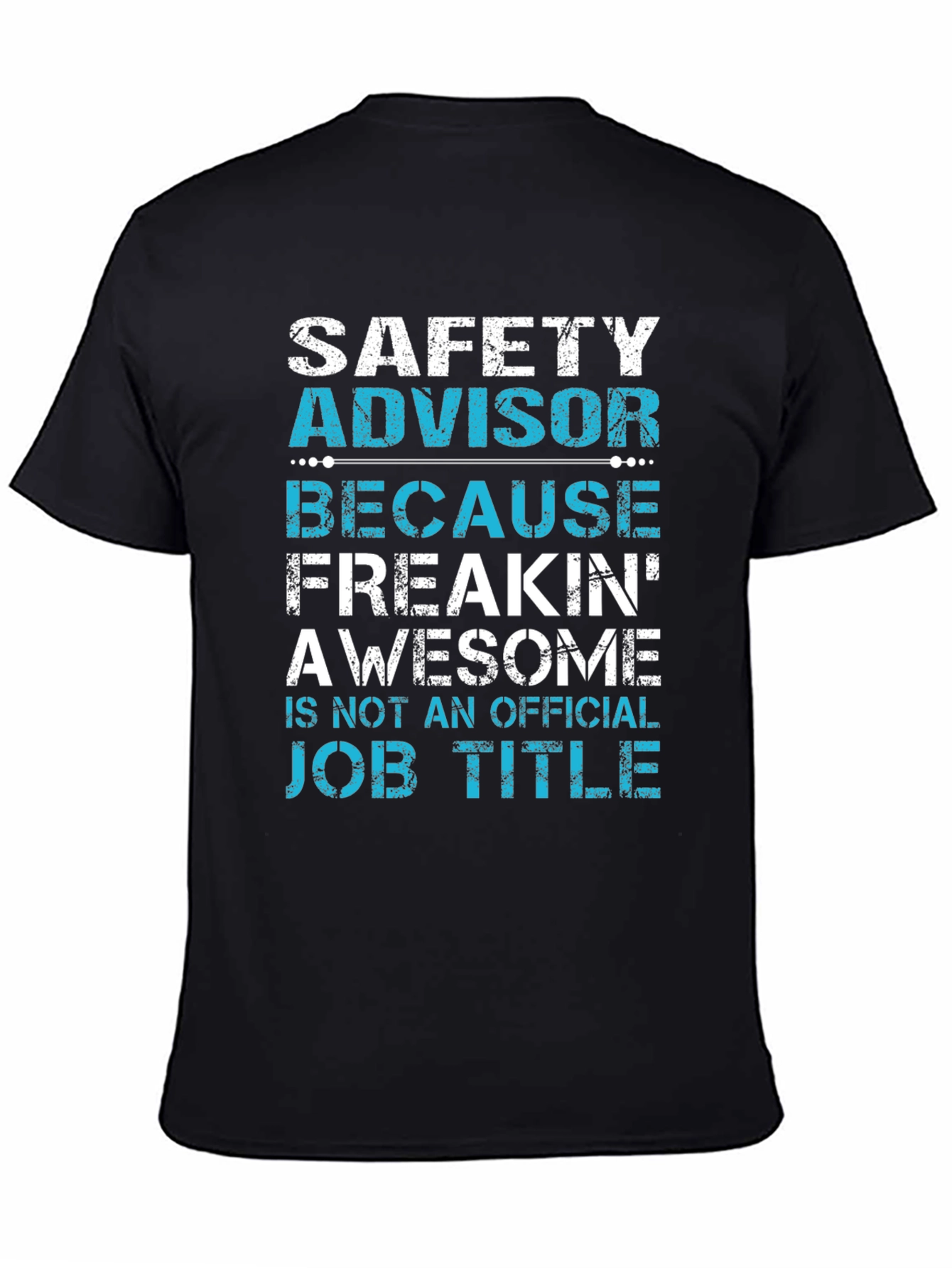 Safety Advisor Awesome Job Title T-Shirt
