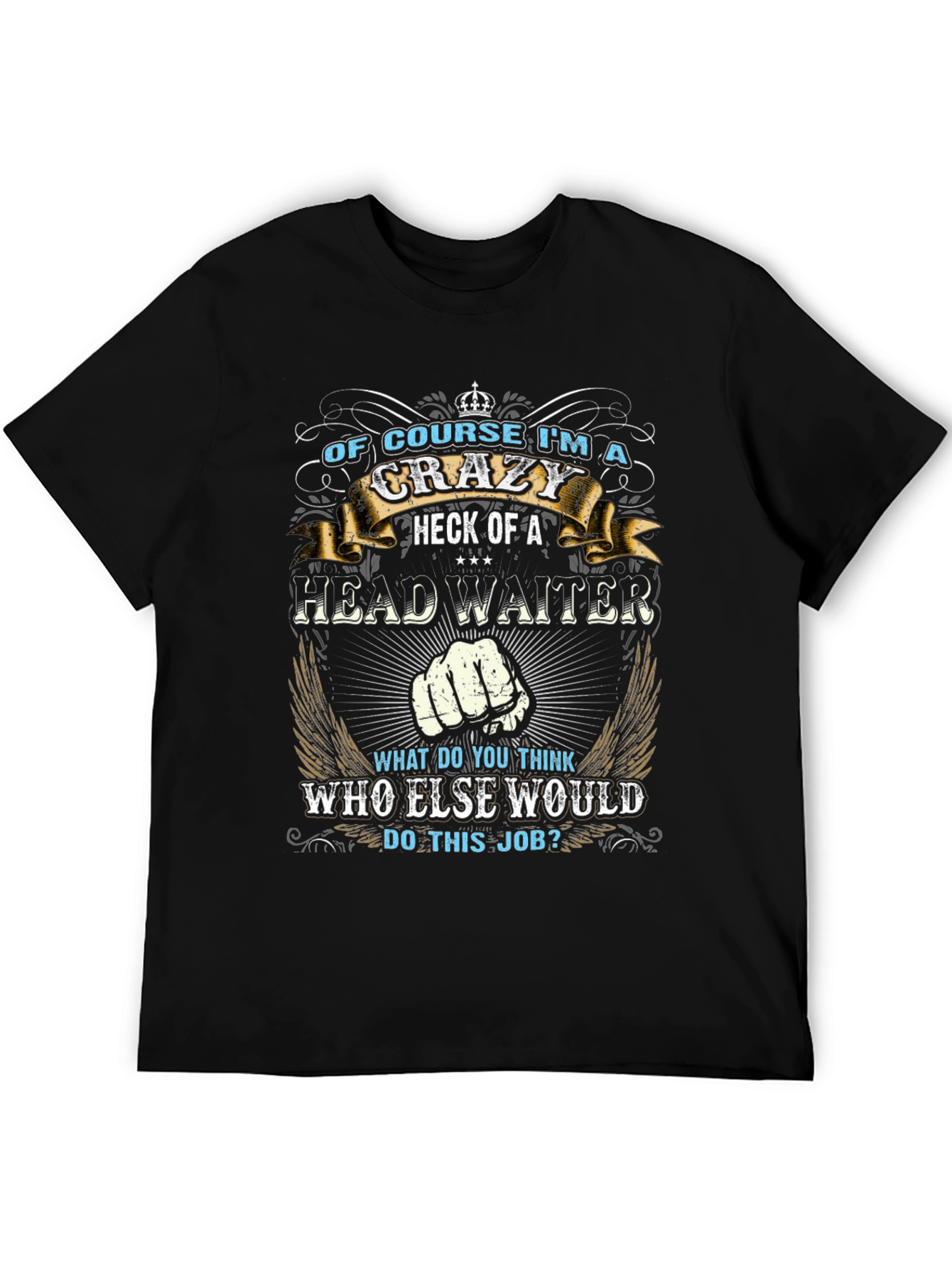 Crazy Head Waiter T-Shirt