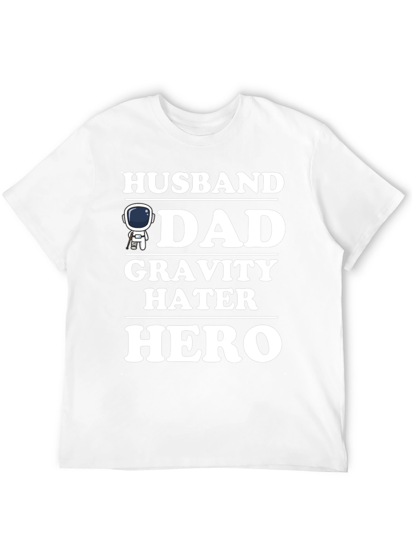 Husband Dad Gravity Hater Hero T-Shirt