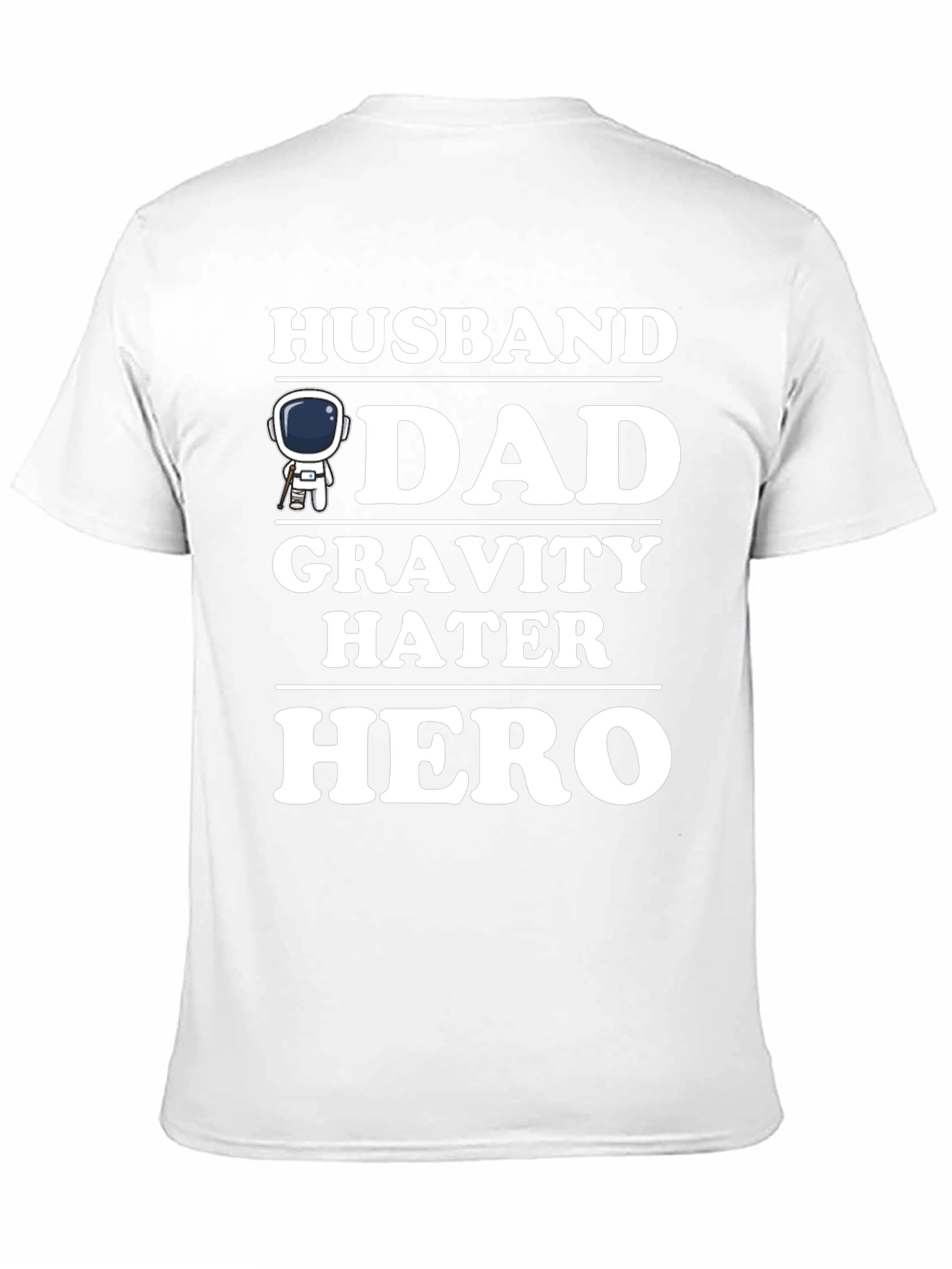 Husband Dad Gravity Hater Hero T-Shirt
