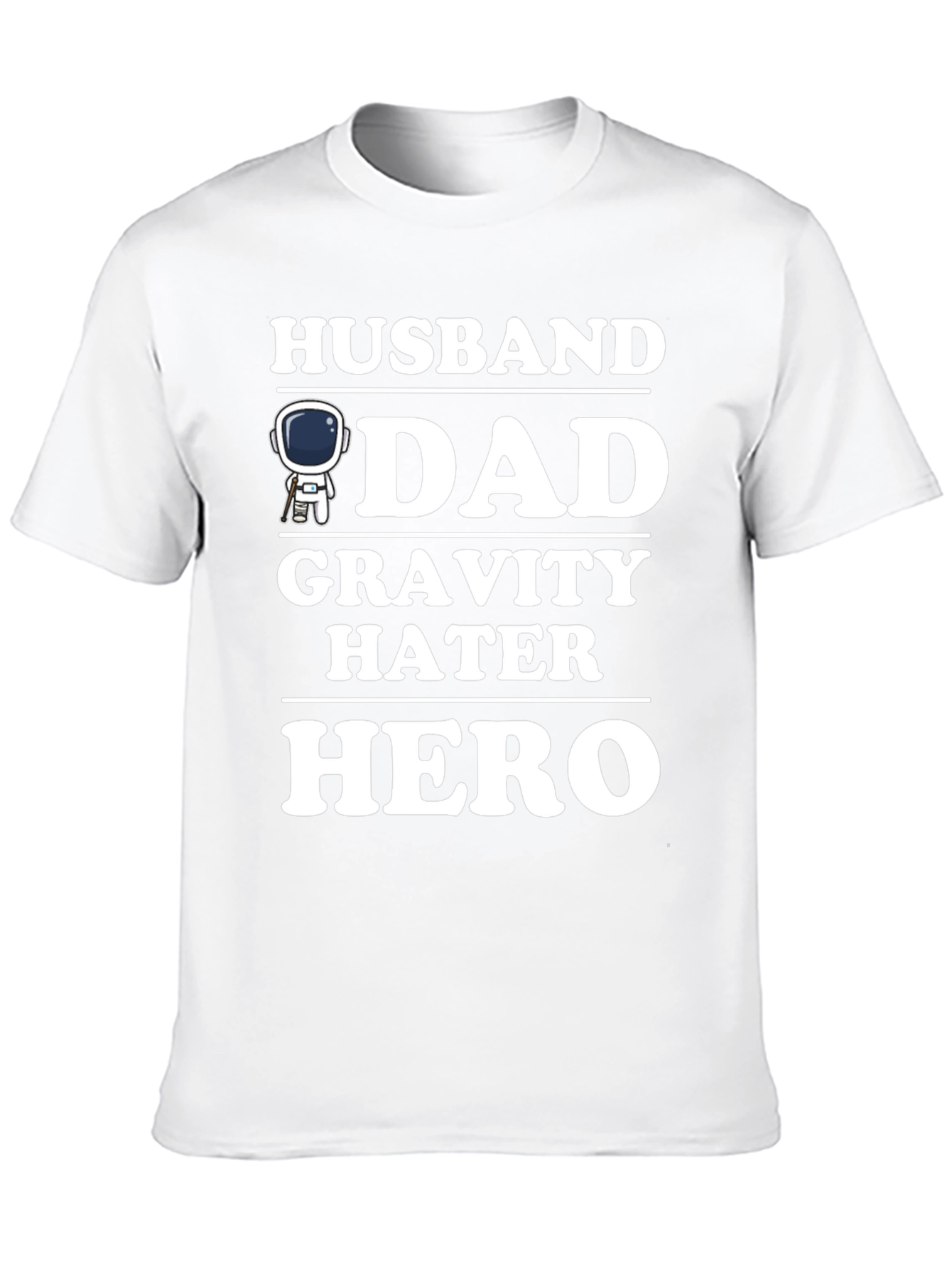 Husband Dad Gravity Hater Hero T-Shirt
