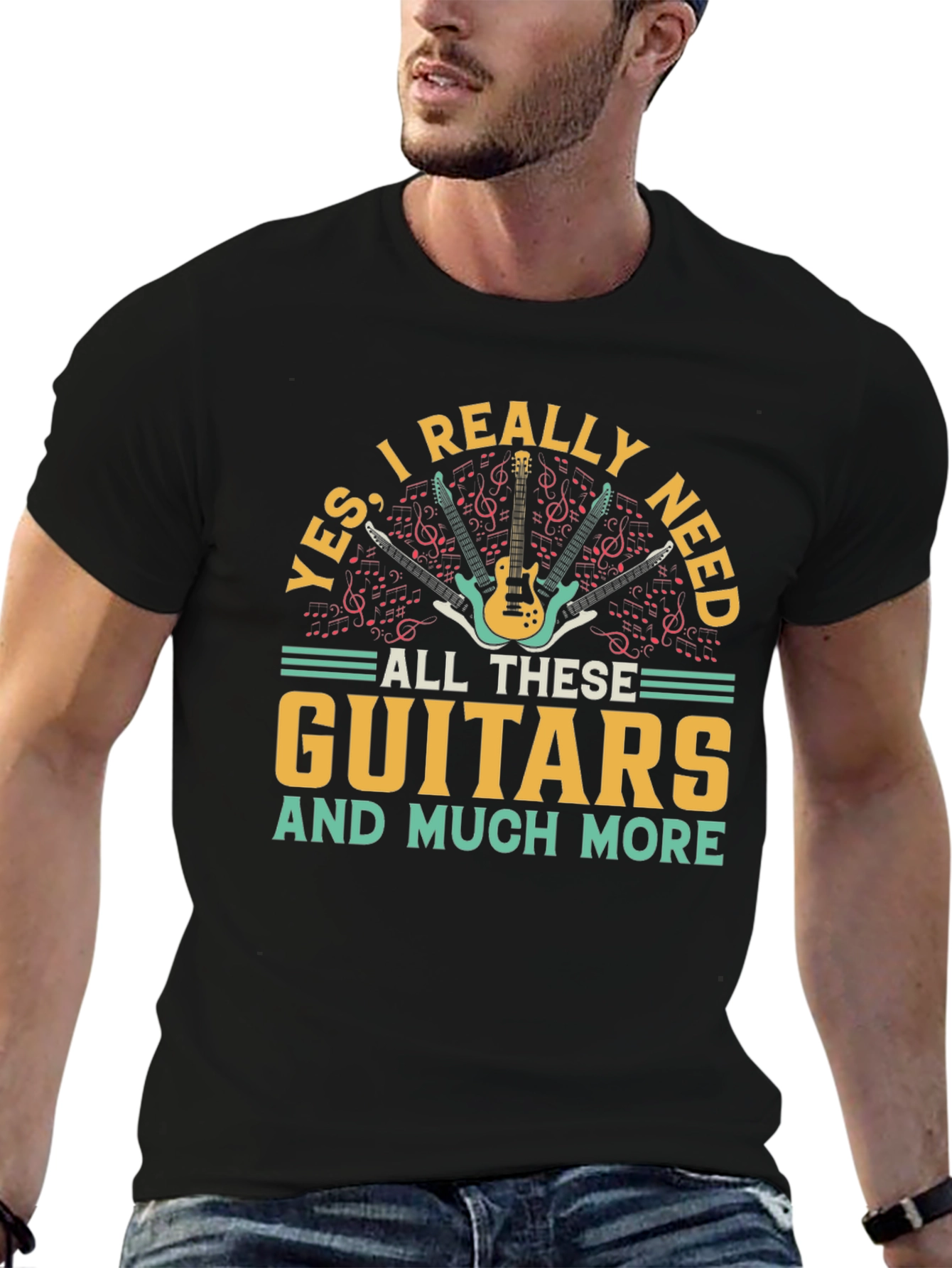 Guitar Lover T-Shirt: Yes I Need All These Guitars
