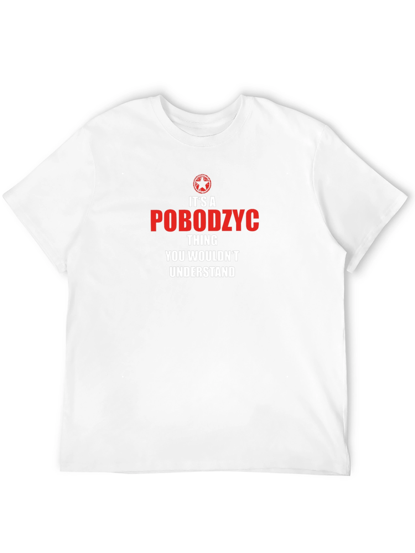 Its A Pobodzyc Thing T-Shirt