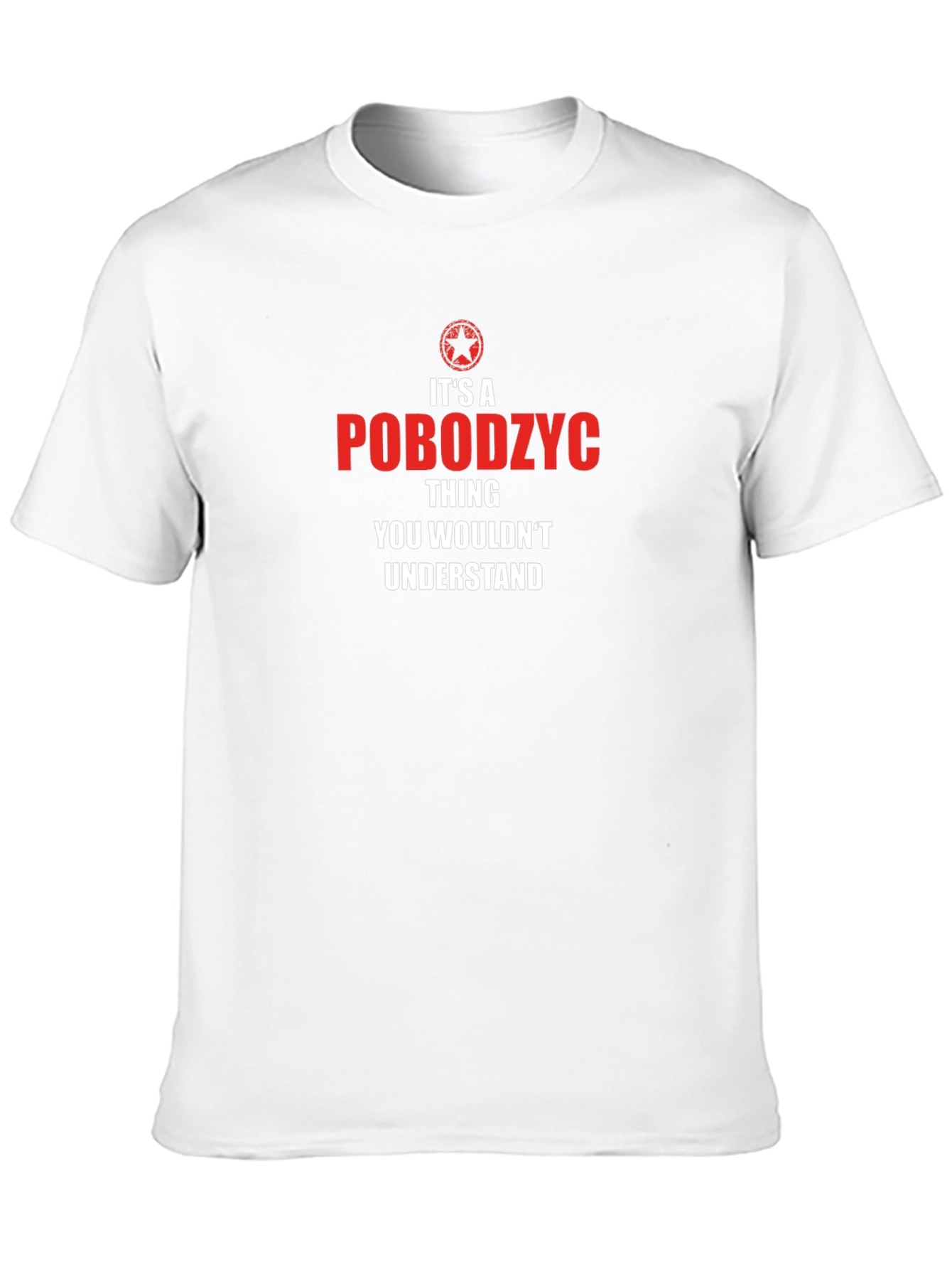 Its A Pobodzyc Thing T-Shirt