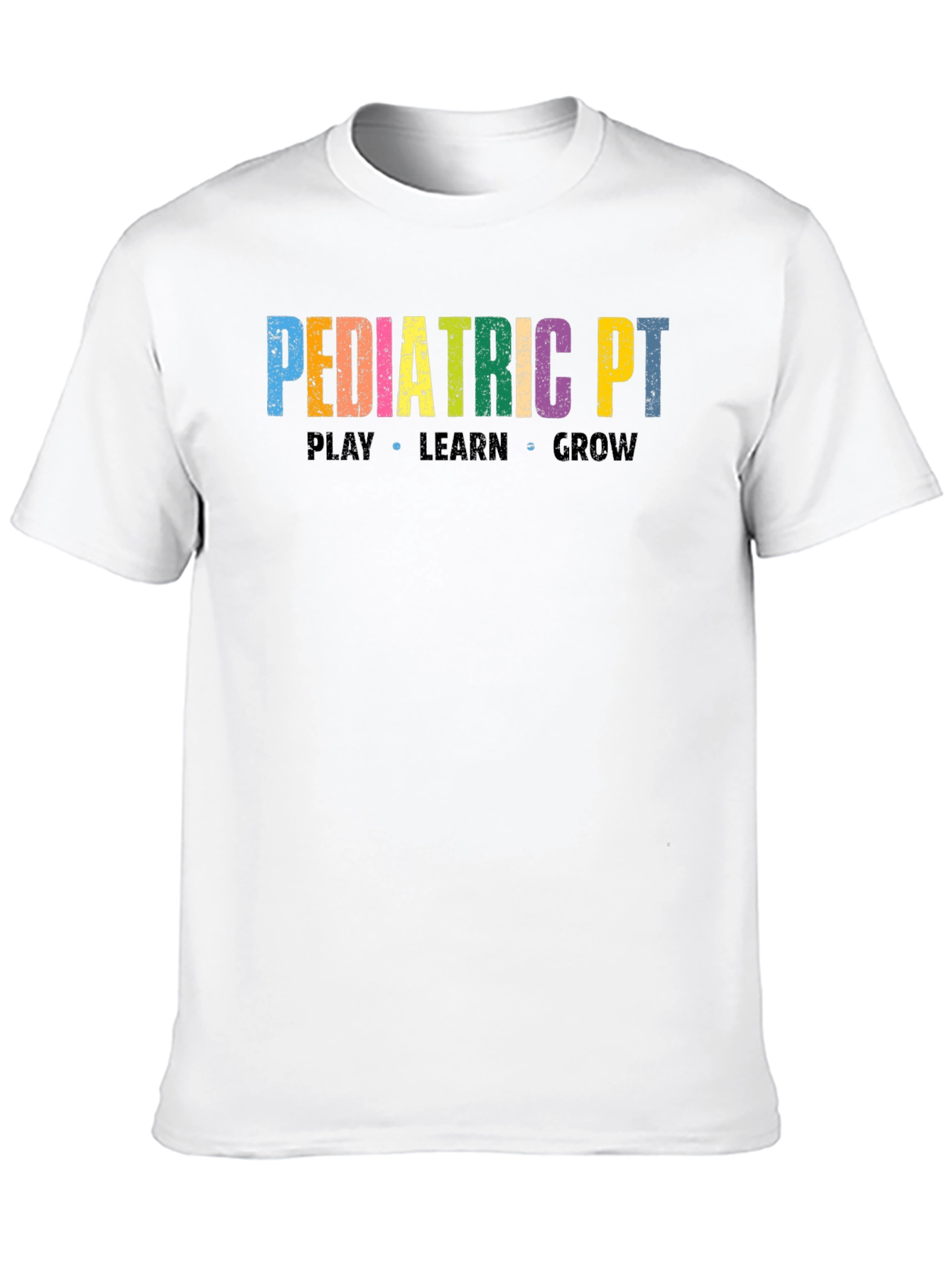 Pediatric PT T-Shirt: Play Learn Grow