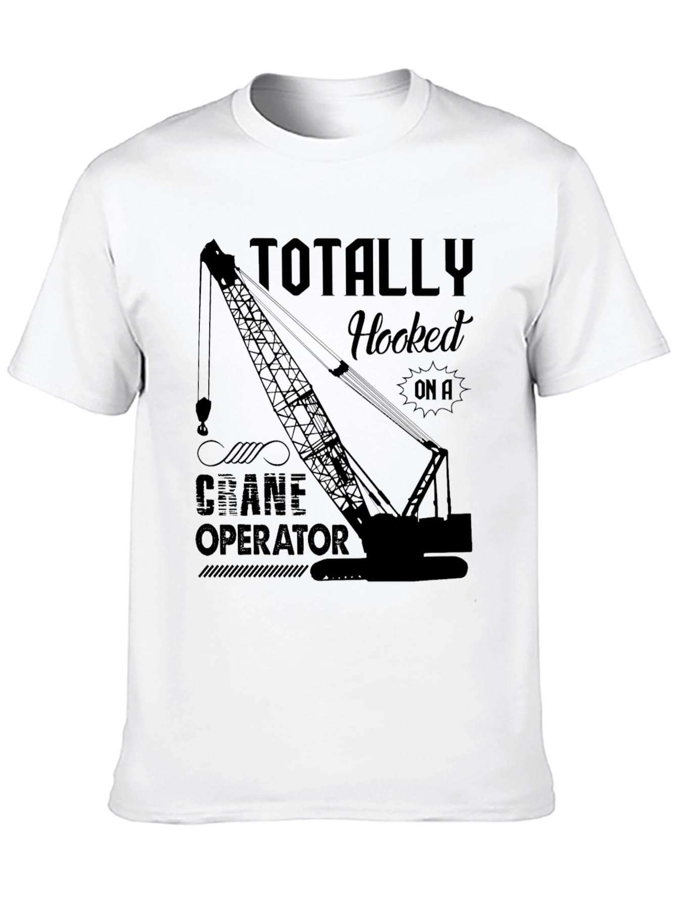 Totally Hooked Crane Operator Black T-Shirt