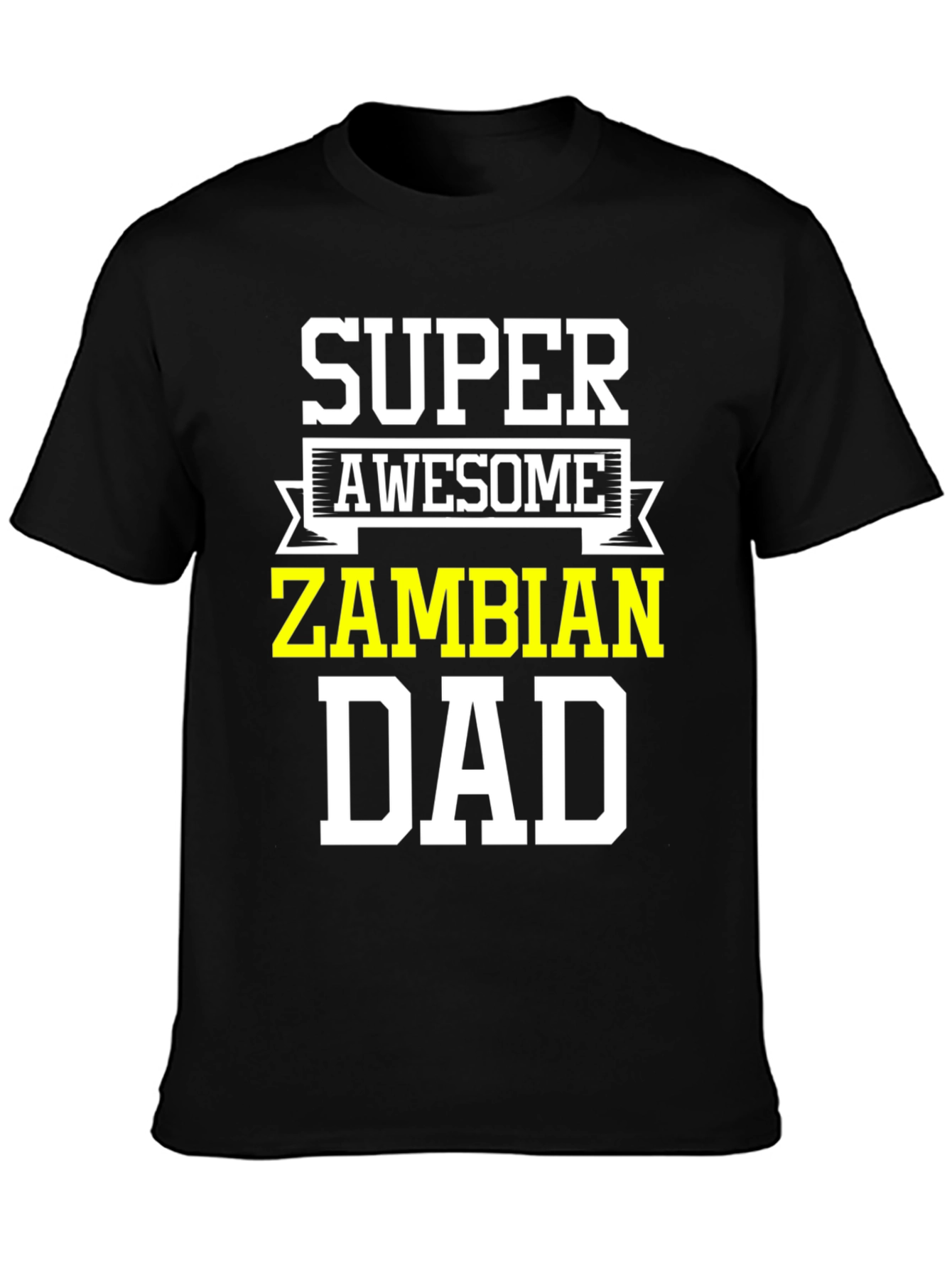 Super Awesome Zambian Dad T-Shirt