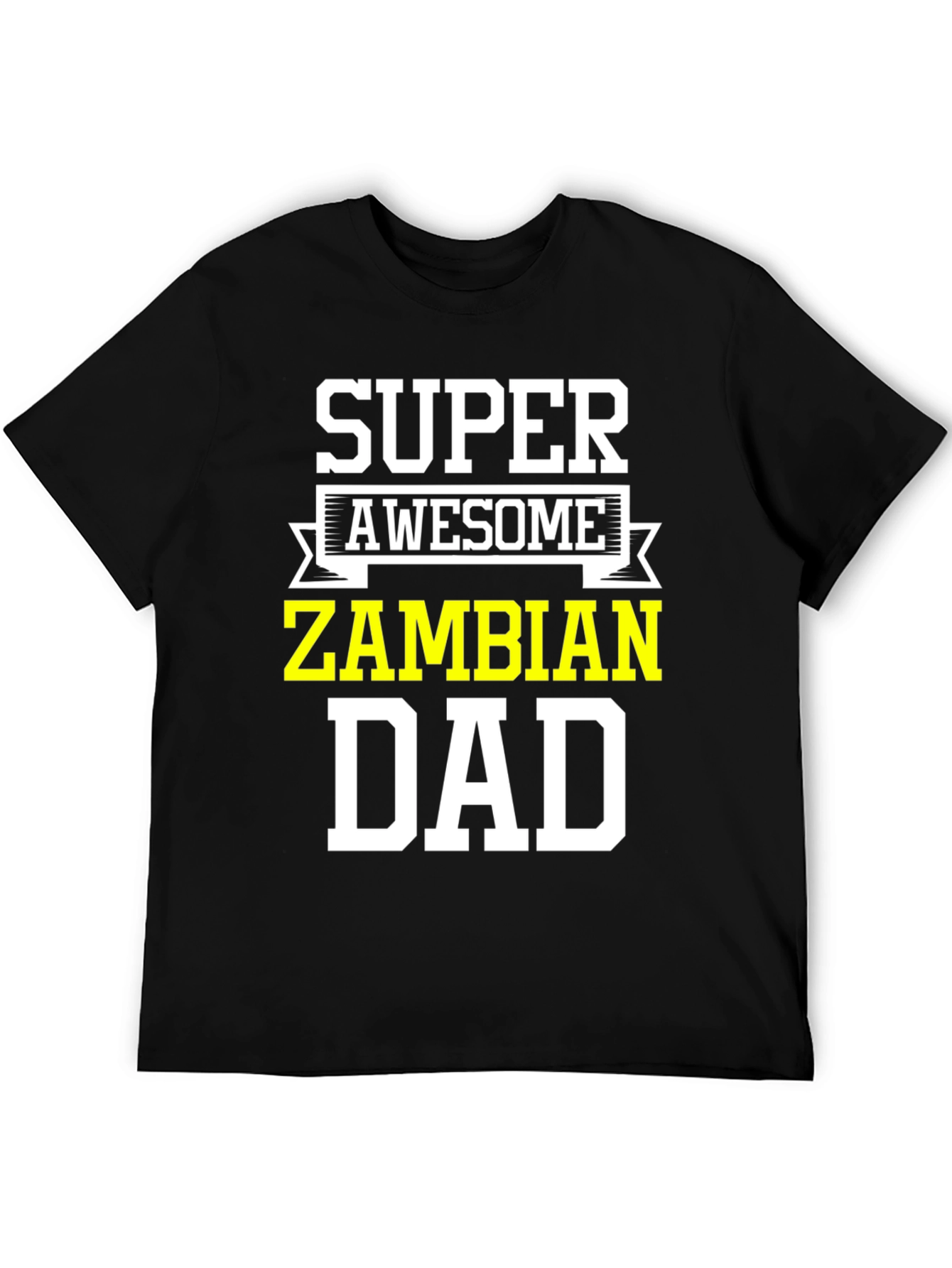 Super Awesome Zambian Dad T-Shirt