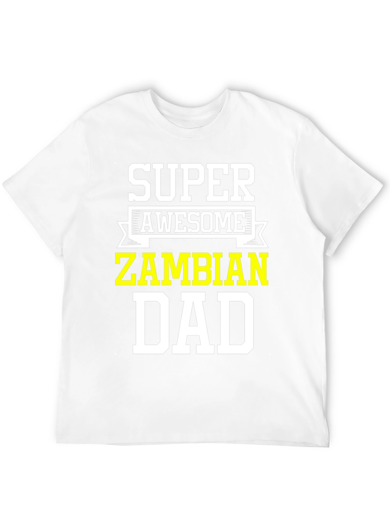 Super Awesome Zambian Dad T-Shirt