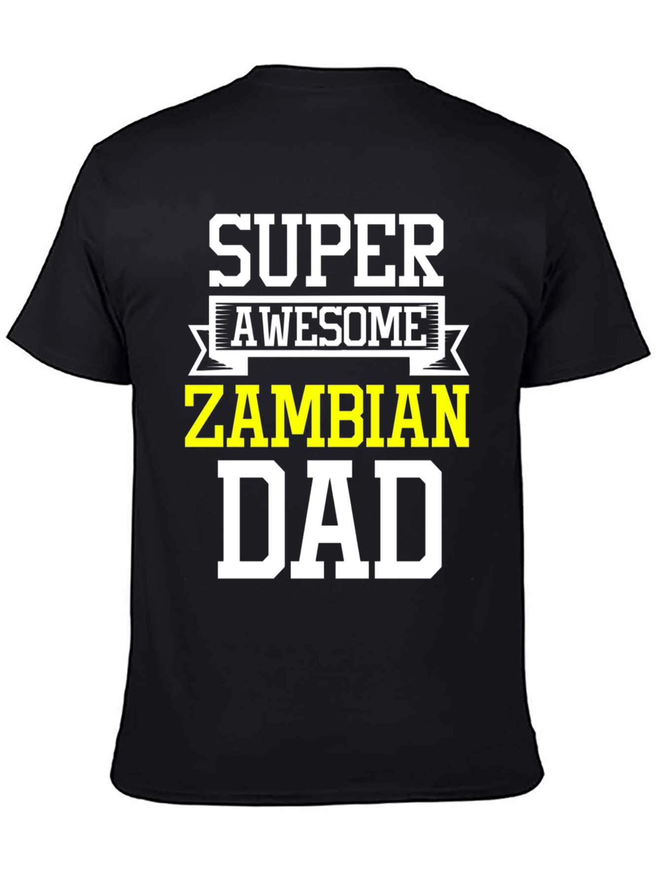 Super Awesome Zambian Dad T-Shirt