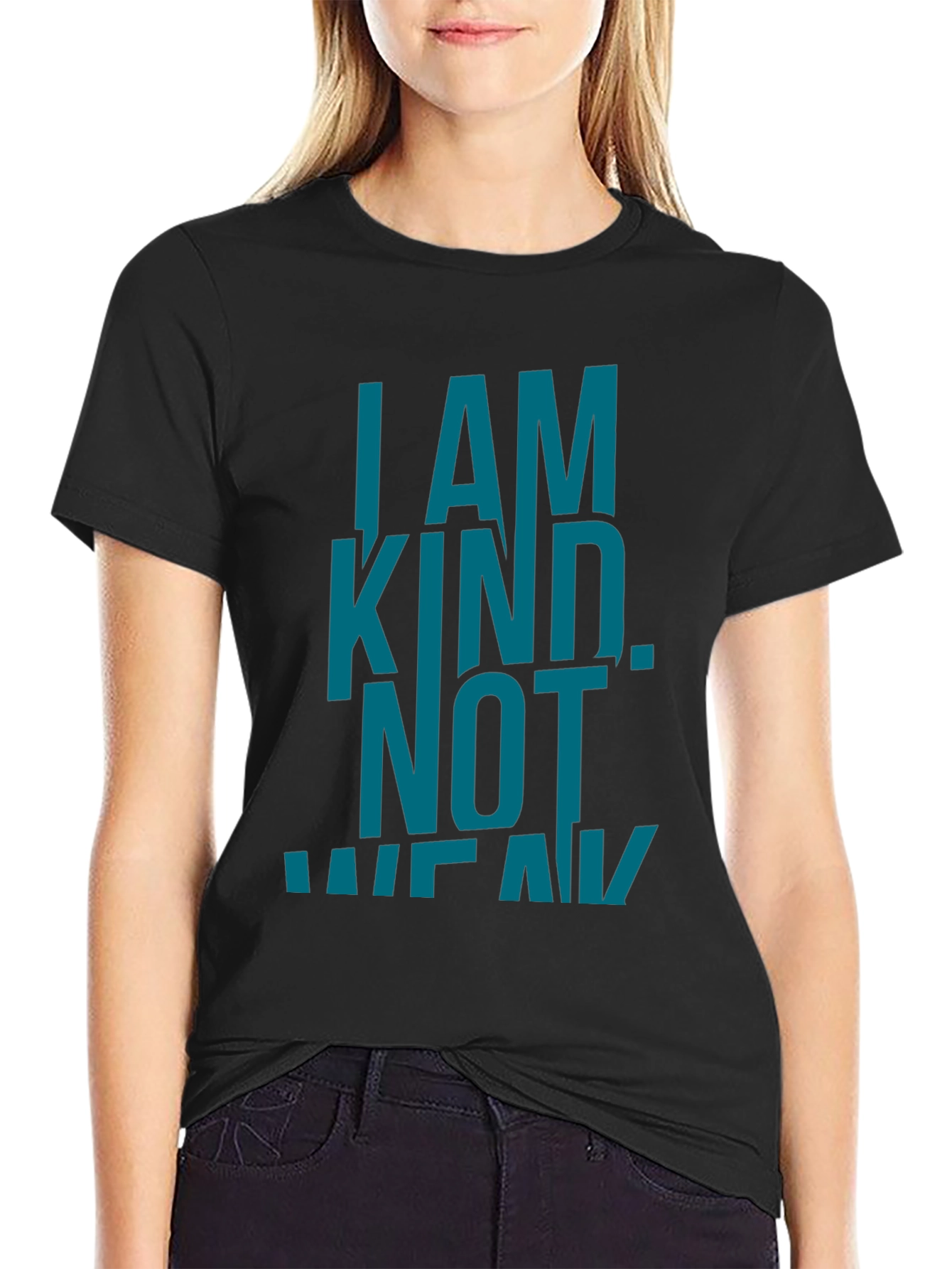 I AM KIND. NOT WEAK. Black Graphic T-Shirt