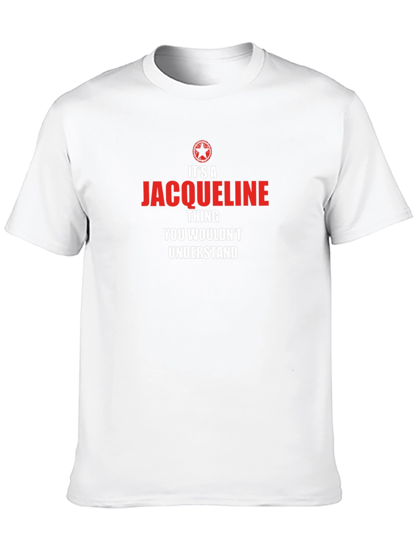 Jacqueline Thing T-Shirt - You Wouldnt Understand!