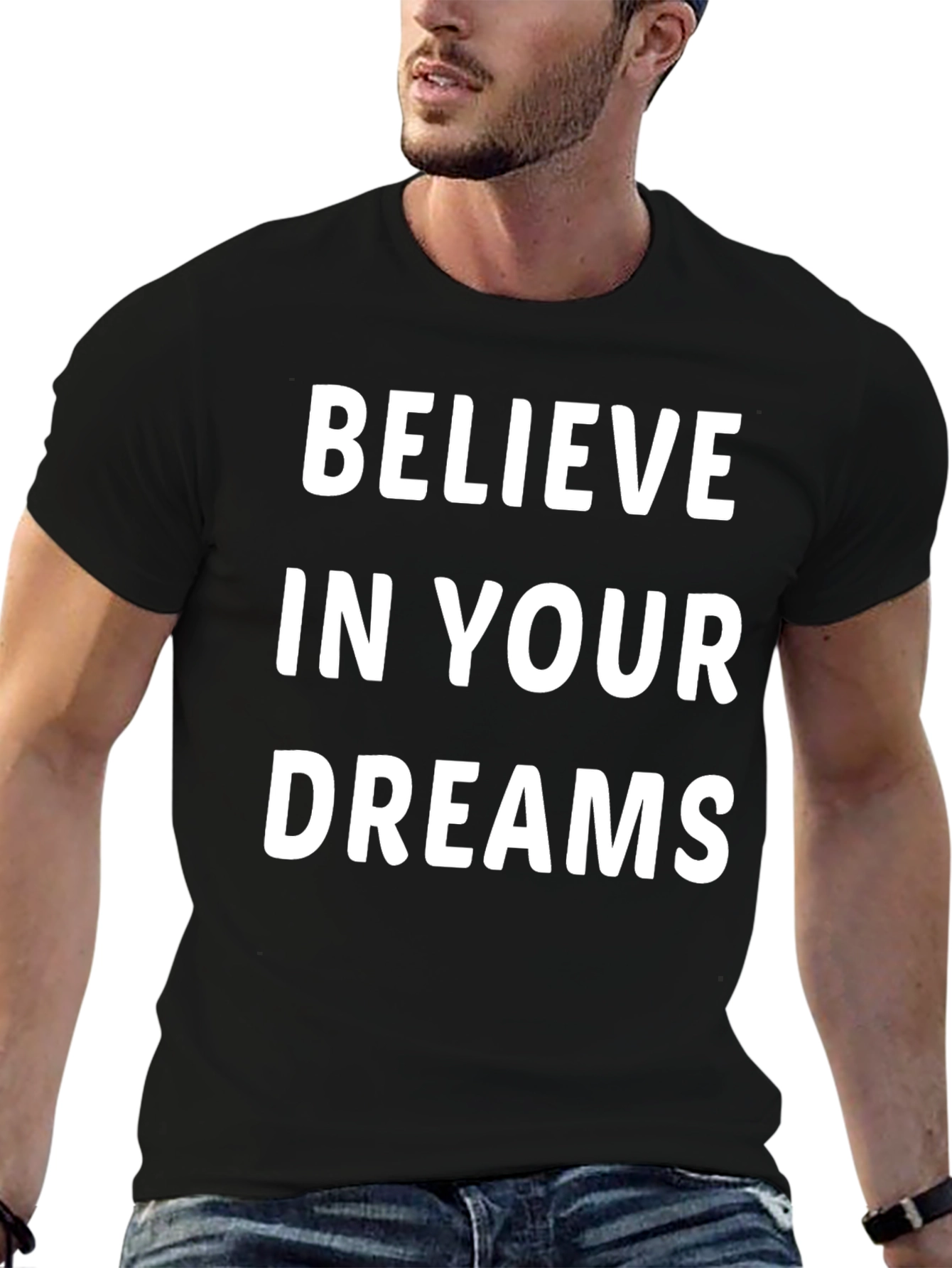 Believe in Your Dreams Graphic Tee - Motivational Shirt