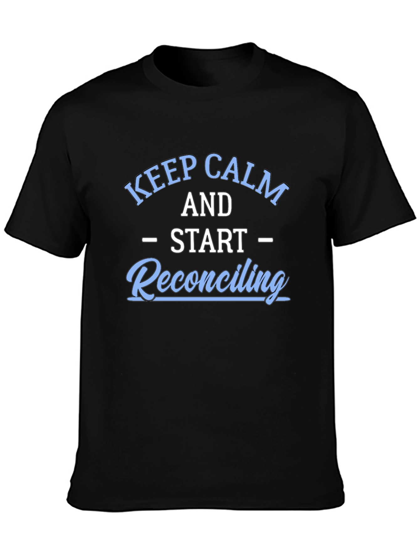 Keep Calm Reconciling Black T-Shirt