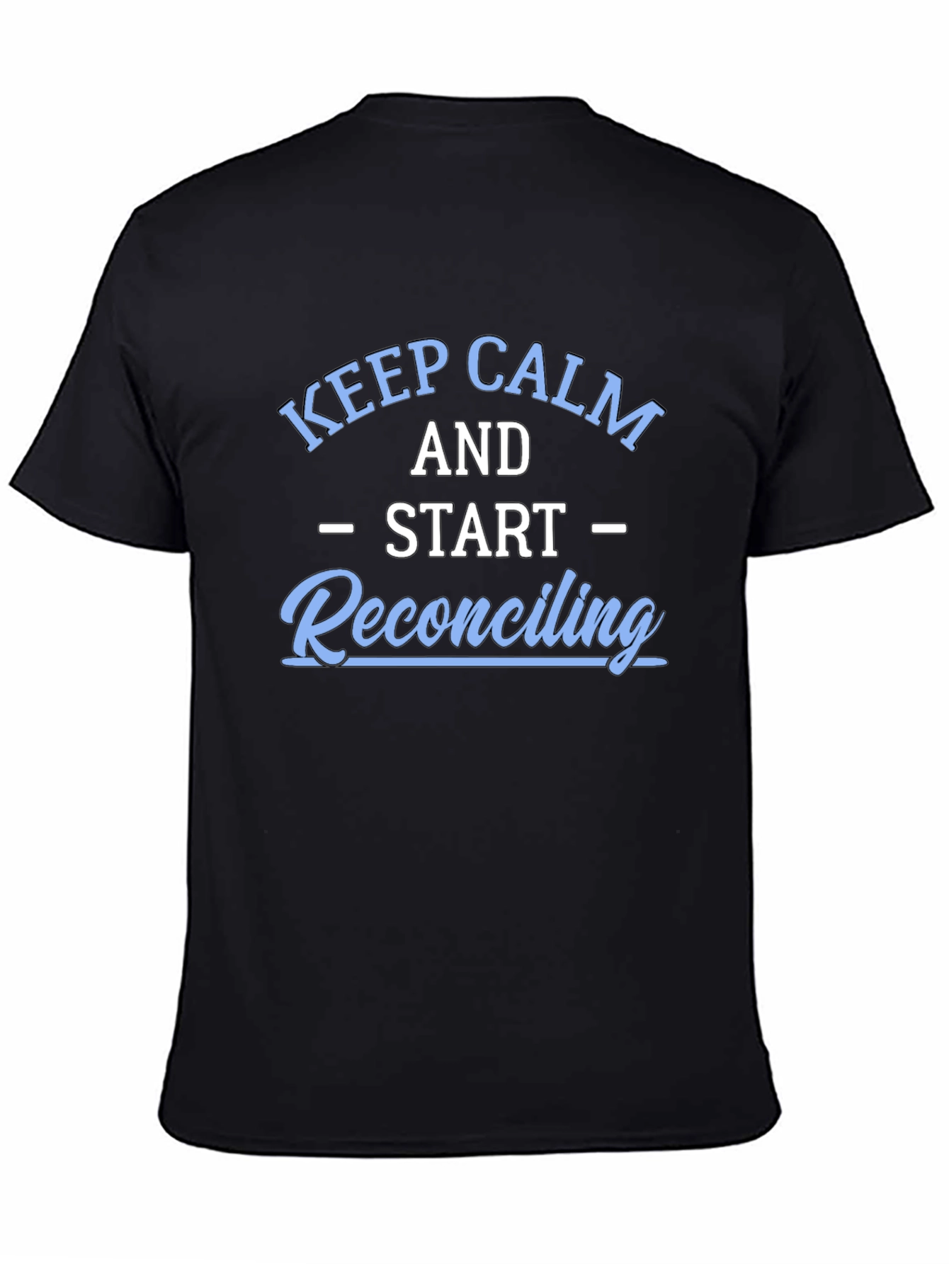 Keep Calm Reconciling Black T-Shirt