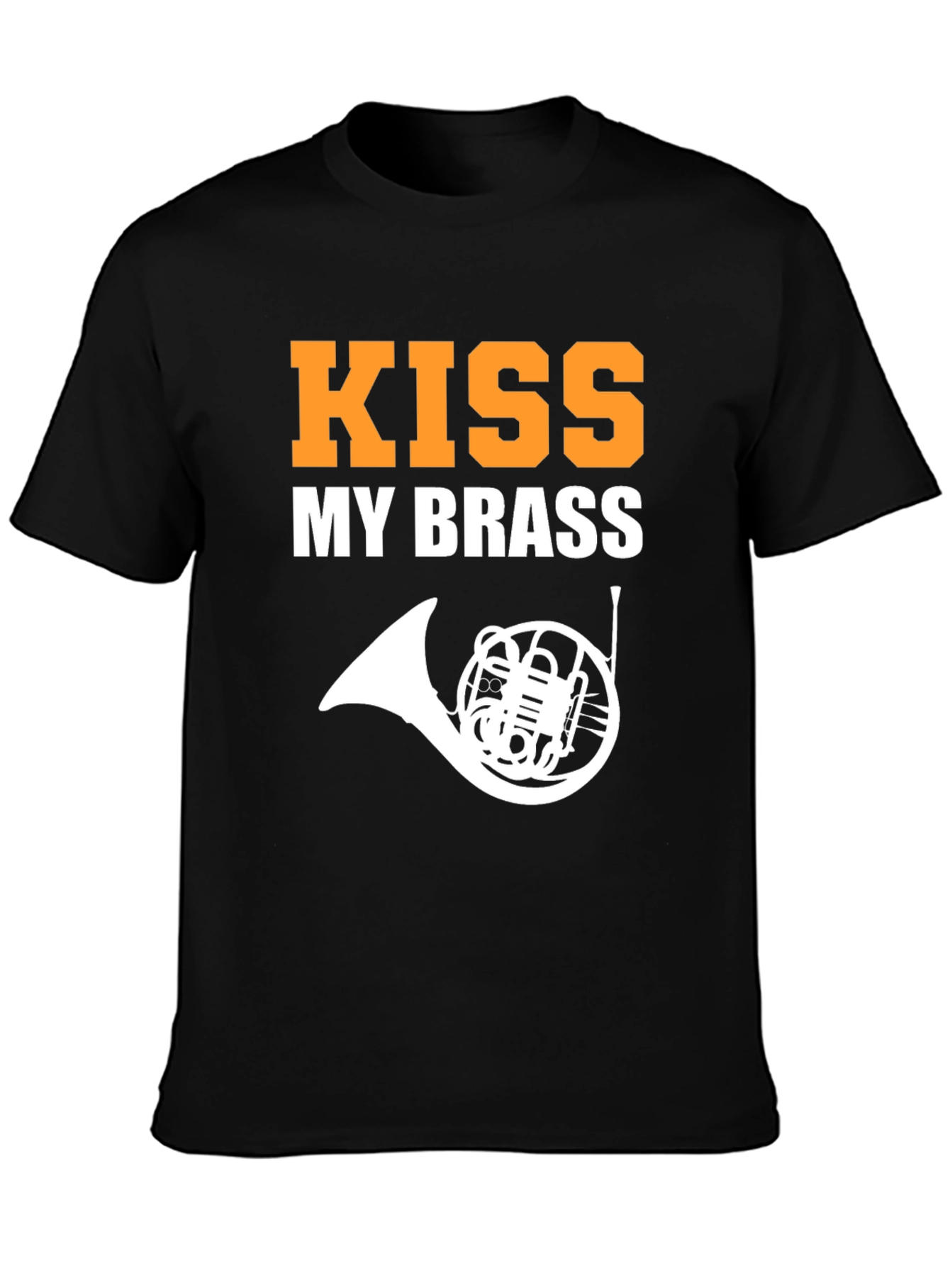 Kiss My Brass Funny French Horn T-Shirt