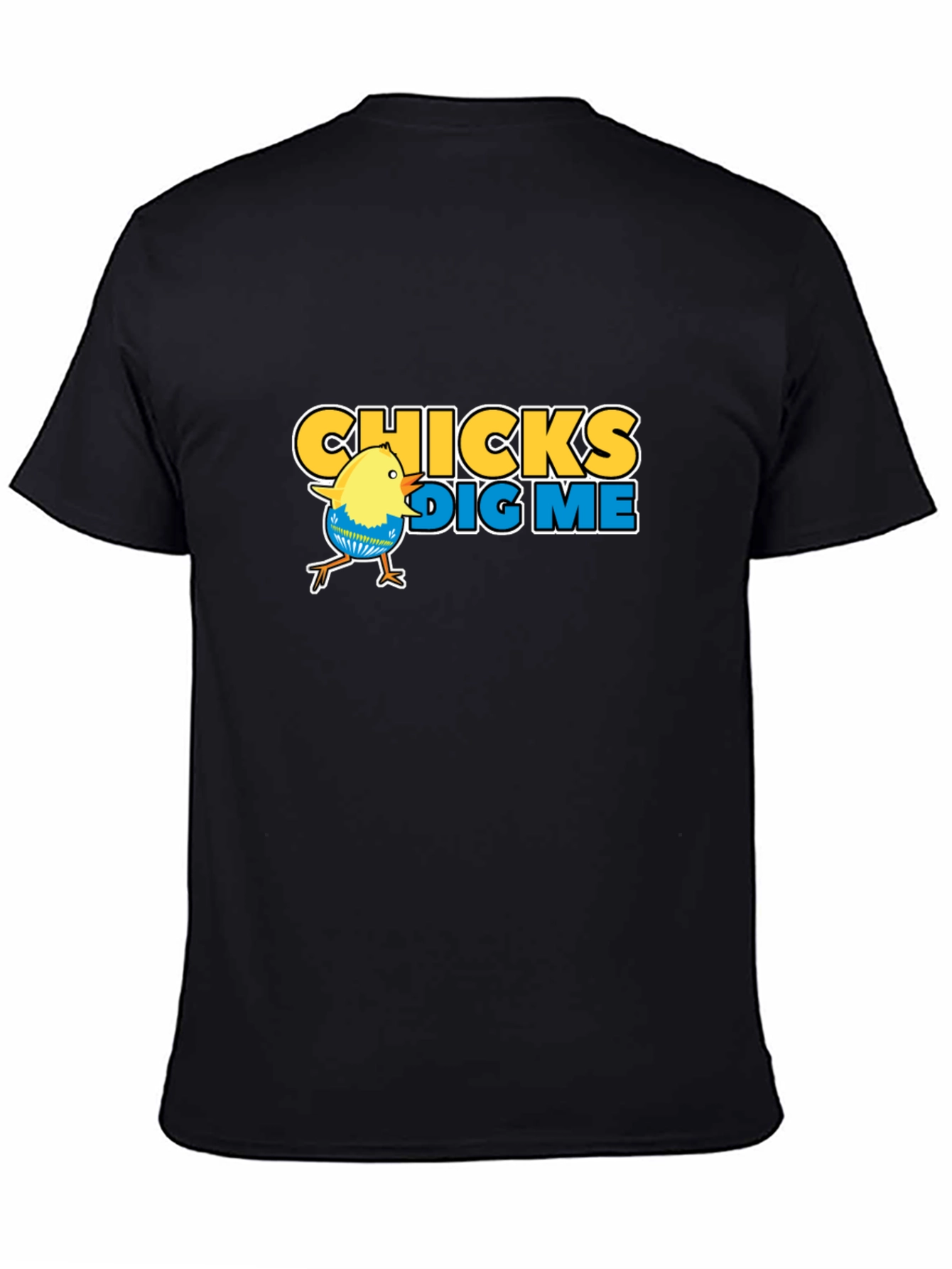 Funny Chicks Dig Me Graphic T-Shirt
