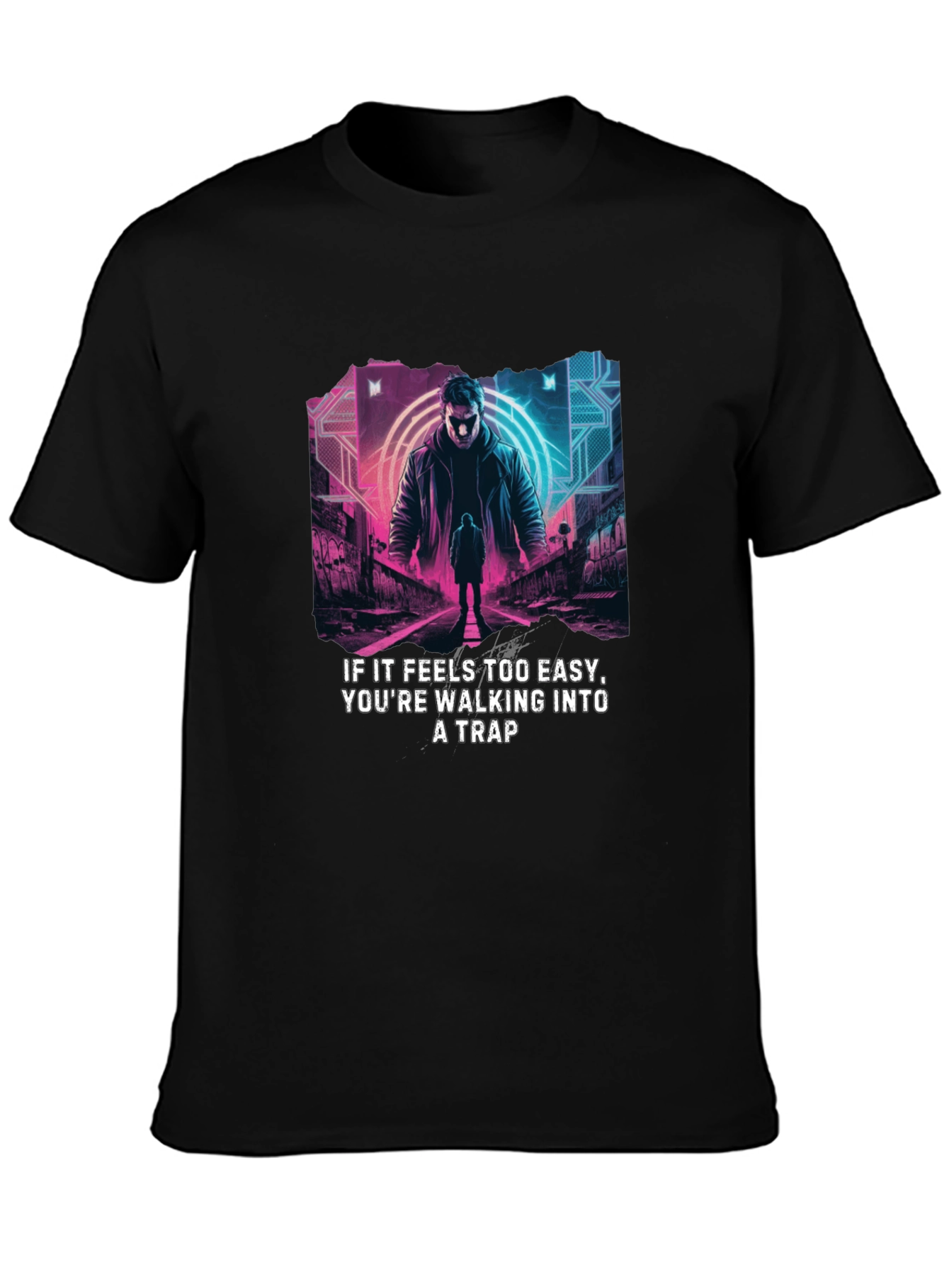 Cyberpunk Trap T-Shirt - Easy is a Trap