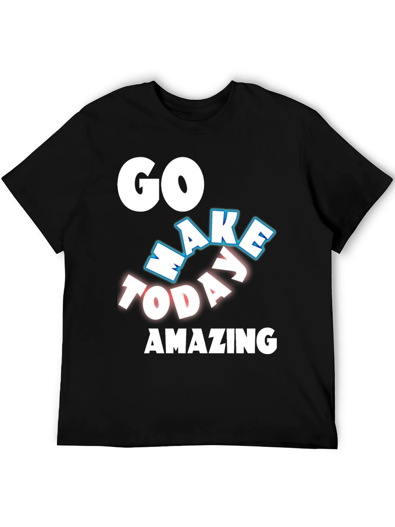 Go Make Today Amazing Black T-Shirt