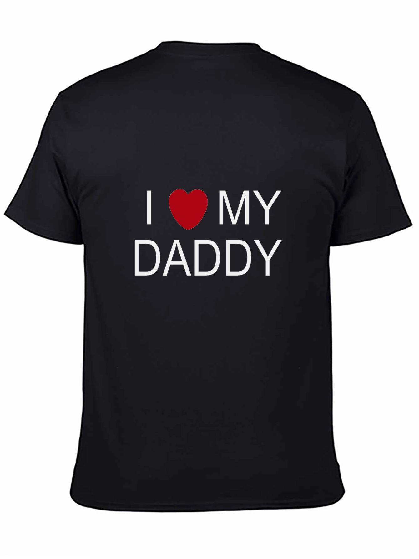 I Love My Daddy T-Shirt - Black